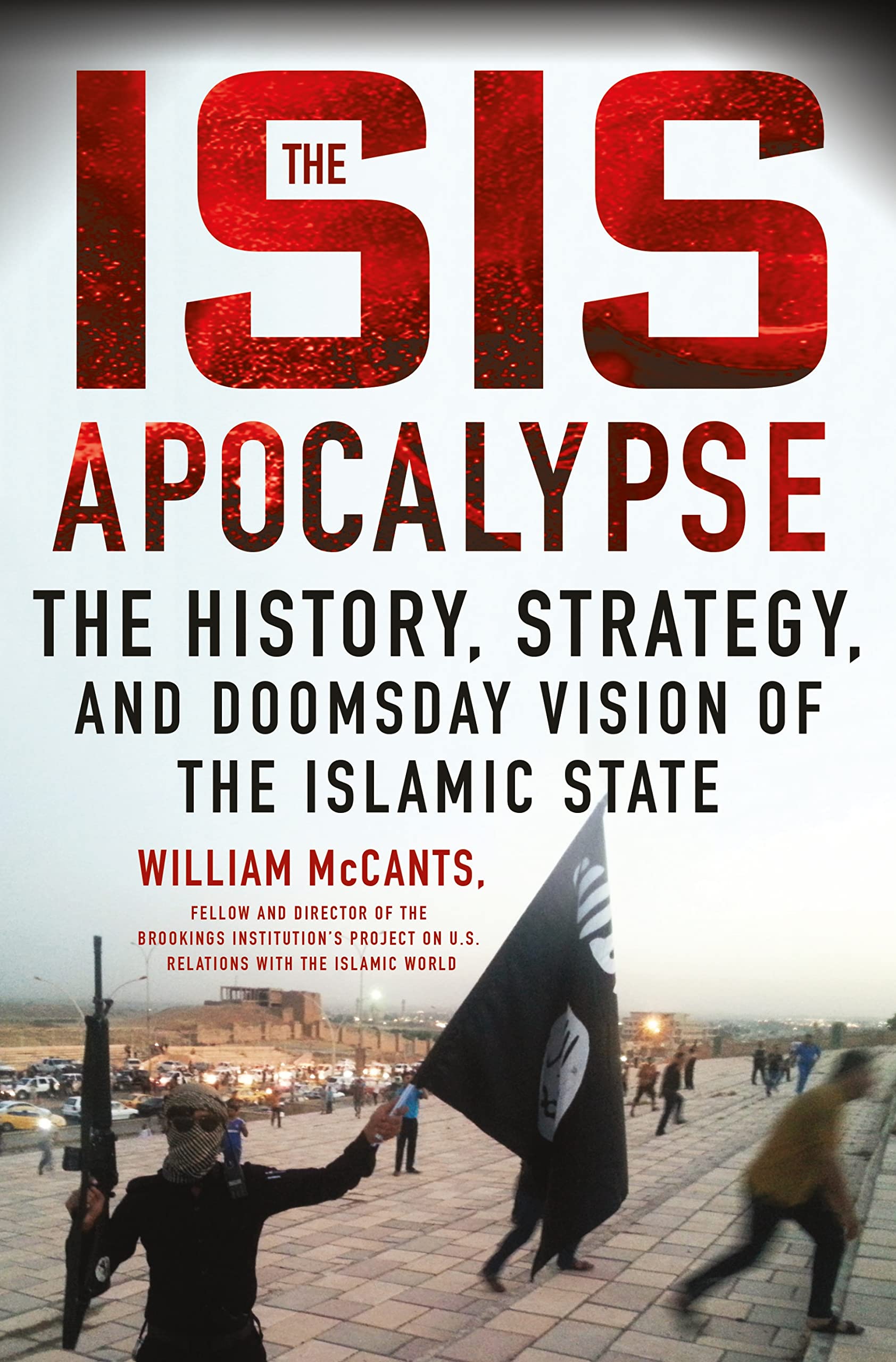 The Isis Apocalypse: The History, Strategy, and Doomsday Vision of the Islamic State Religion & Esotericism