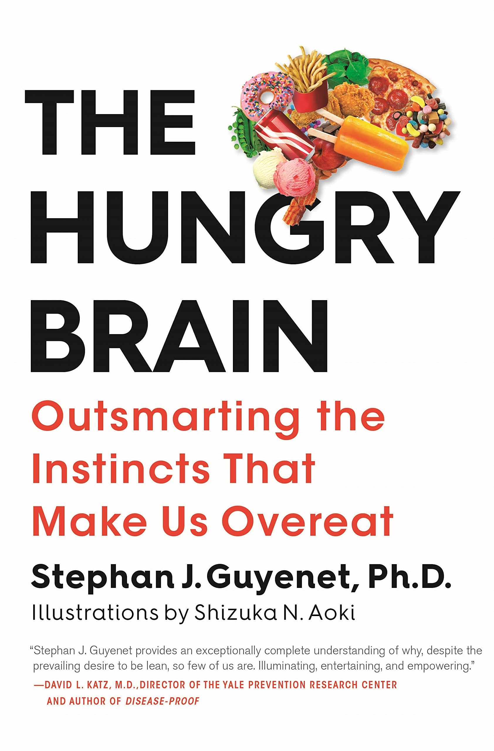 The Hungry Brain: Outsmarting the Instincts That Make Us Overeat Medicine