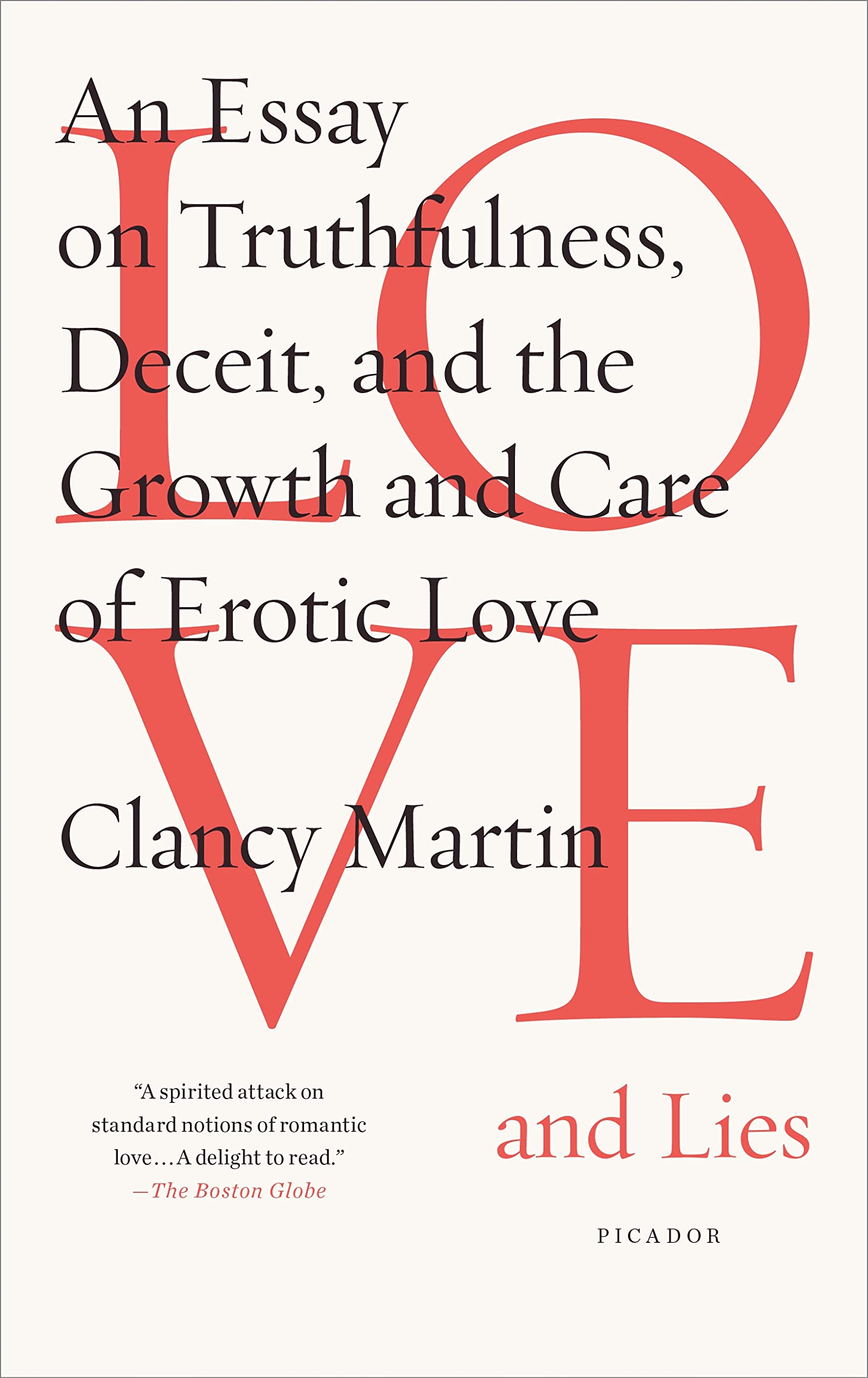 Love and Lies: An Essay on Truthfulness, Deceit, and the Growth and Care of Erotic Love Philosophy