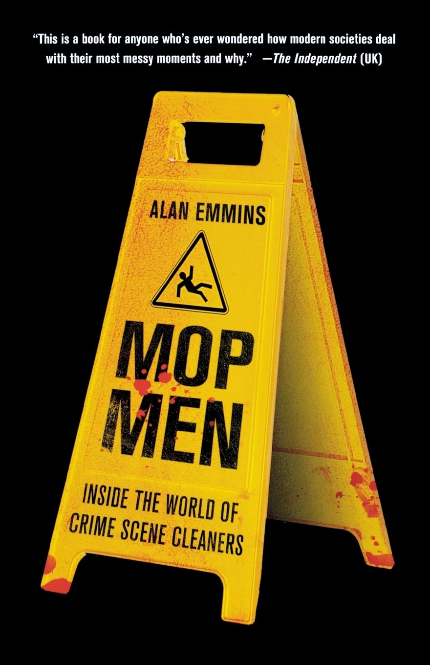 MOP MEN: Inside the World of Crime Scene Cleaners Law