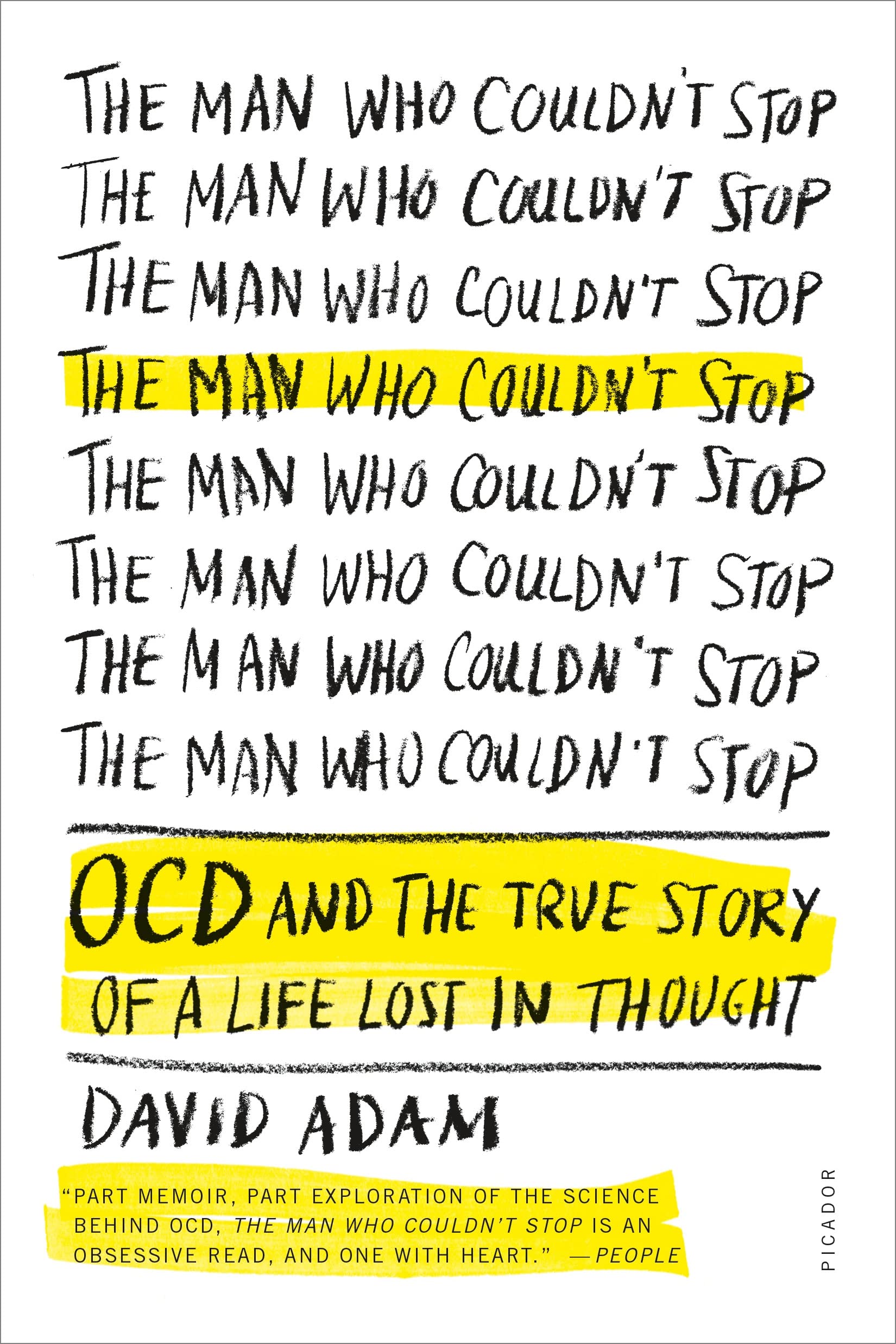 The Man Who Couldn't Stop: OCD and the True Story of a Life Lost in Thought Science