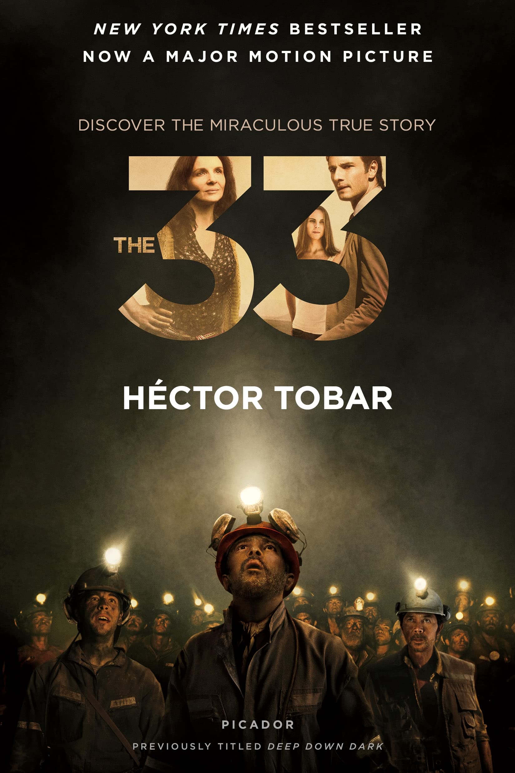 The 33: Deep Down Dark: The Untold Stories of 33 Men Buried in a Chilean Mine, and the Miracle That Set Them Free Social Sciences