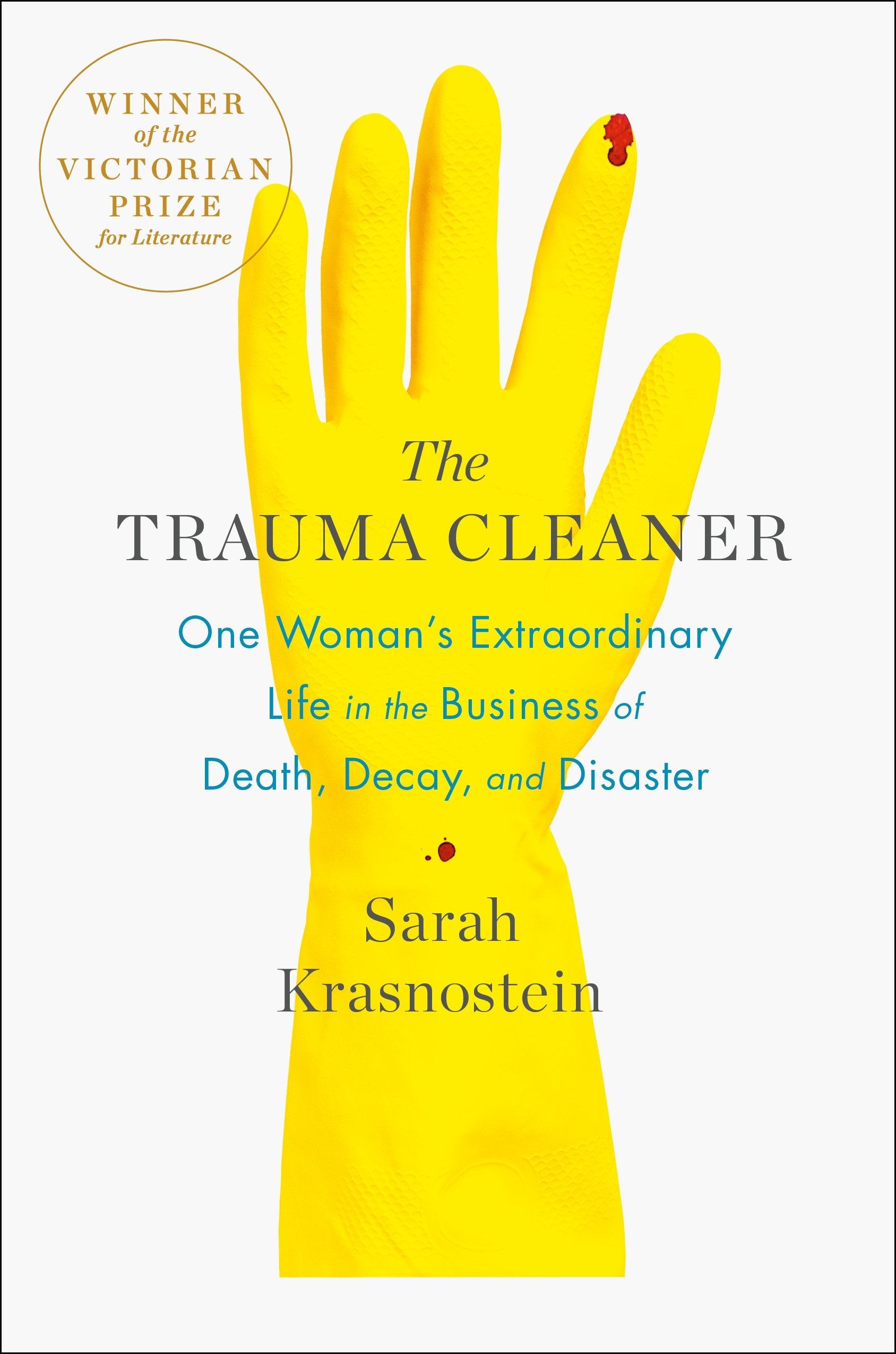 The Trauma Cleaner: One Woman's Extraordinary Life in the Business of Death, Decay, and Disaster book