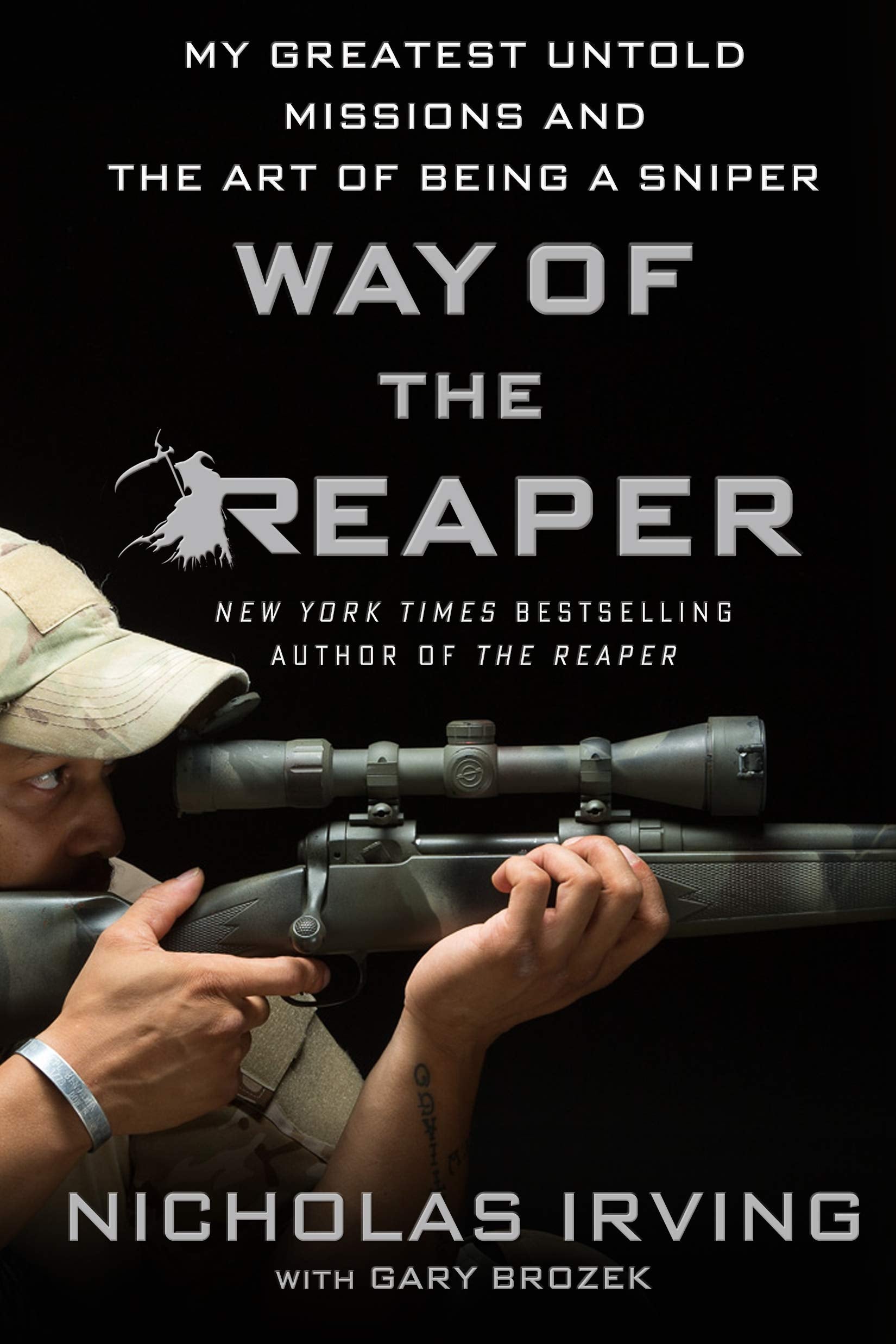 Way of the Reaper: My Greatest Untold Missions and the Art of Being a Sniper Memories