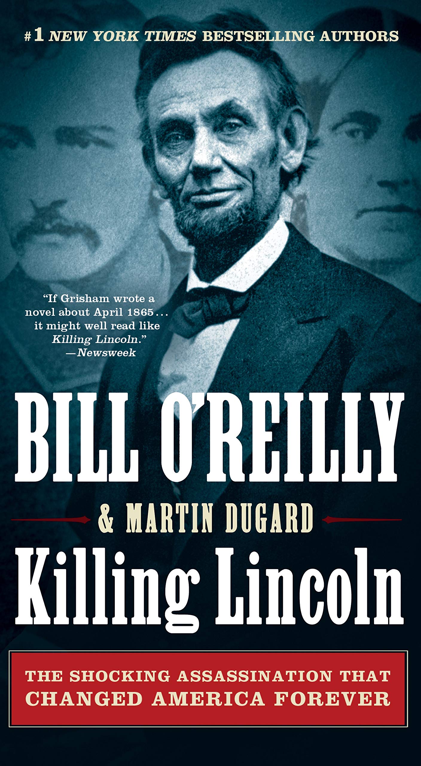 Killing Lincoln: The Shocking Assassination That Changed America Forever (Bill O'Reilly's Killing) Social Sciences