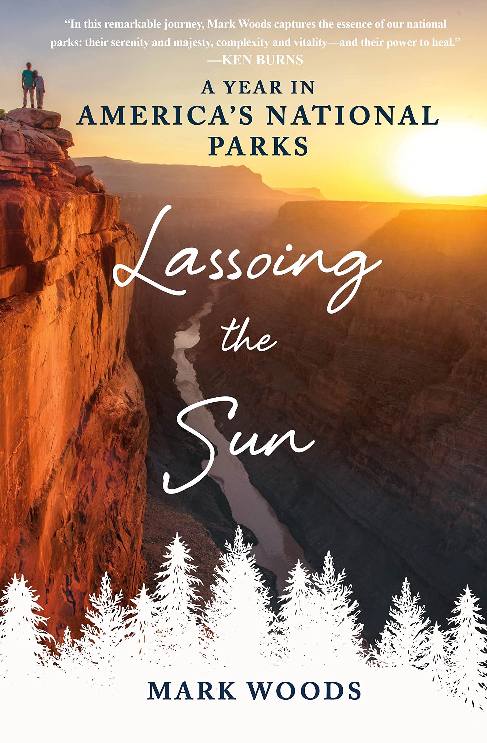 Lassoing the Sun: A Year in America's National Parks Art & Literature