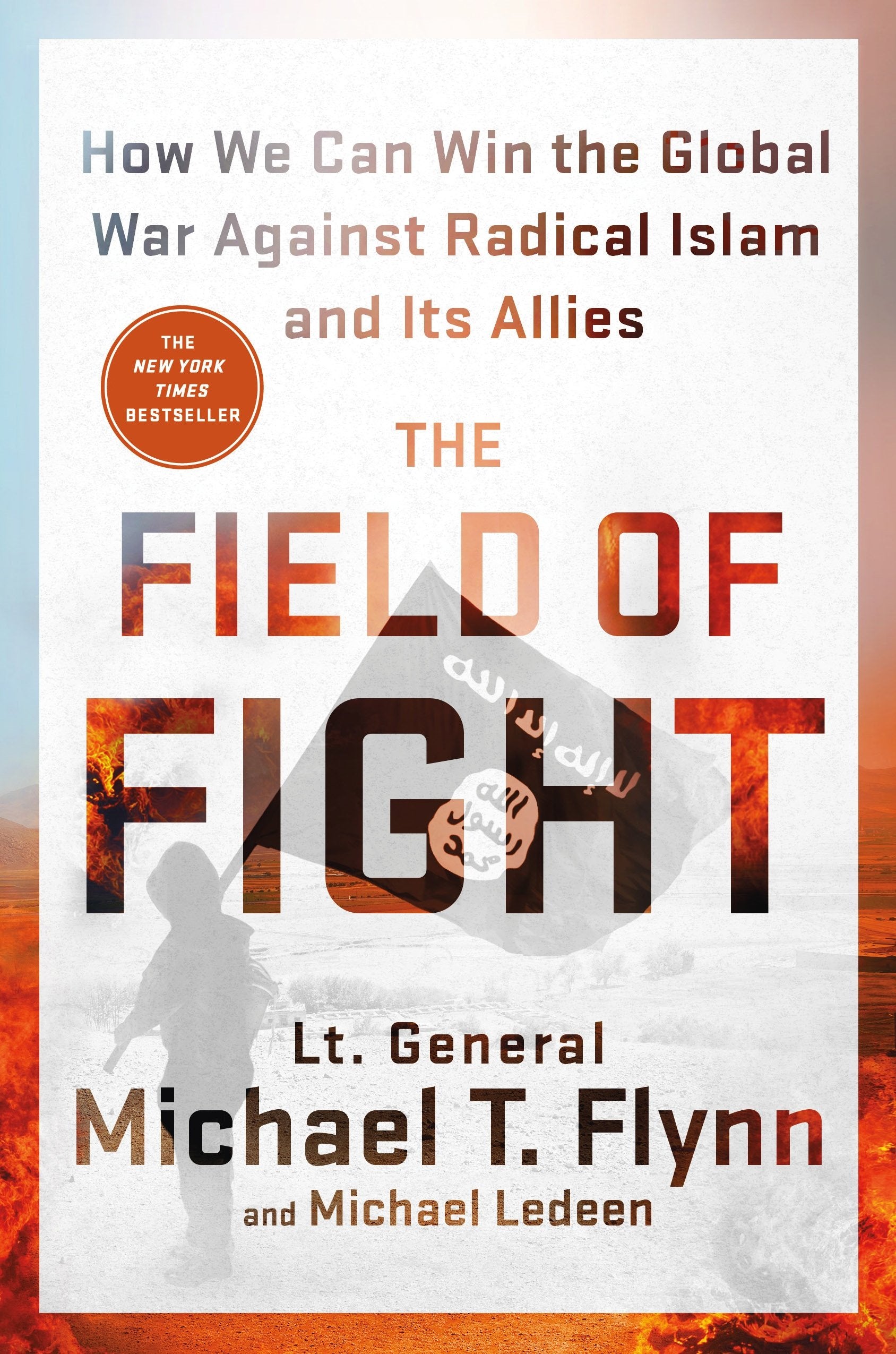 The Field of Fight: How We Can Win the Global War Against Radical Islam and Its Allies: How to Win the Global War Against Radical Islam and Its Allies Law