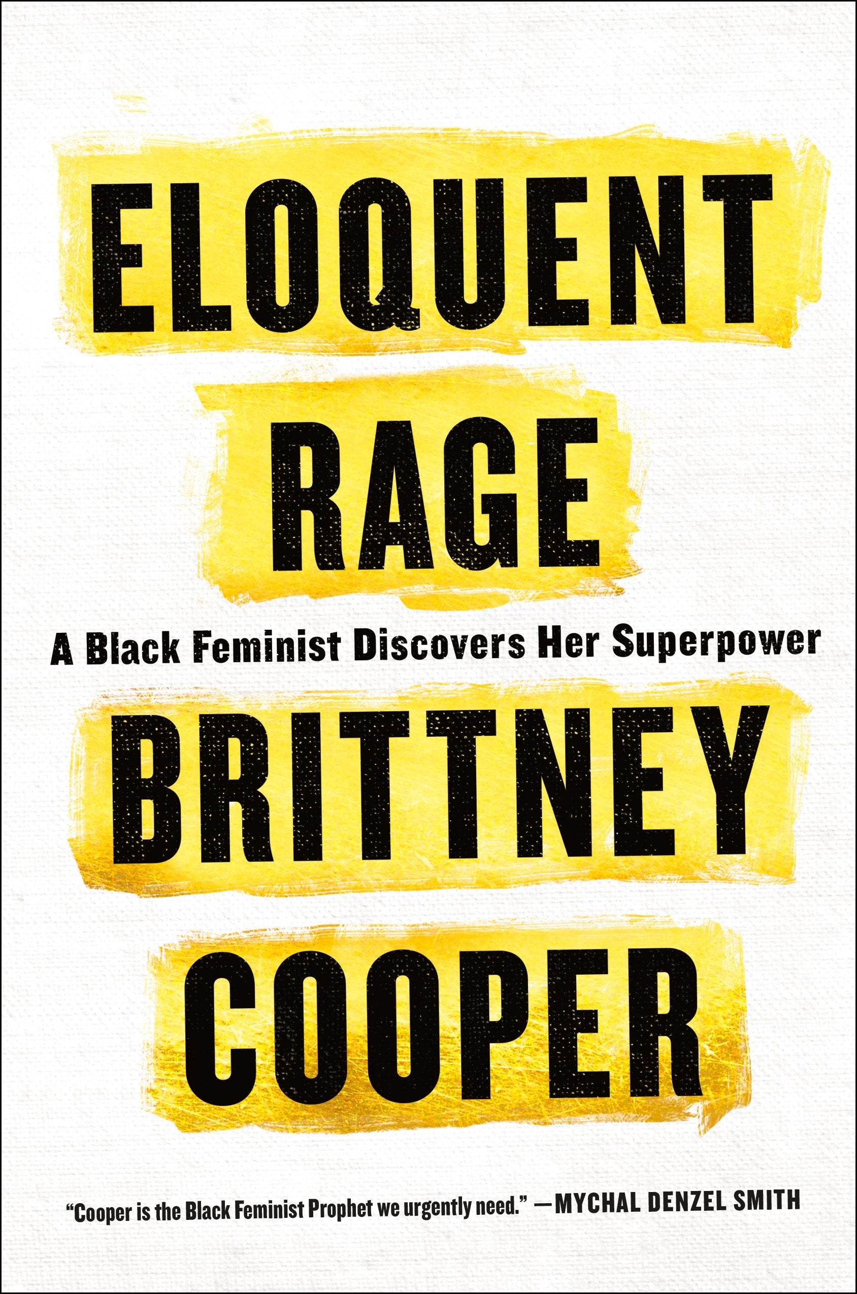 Eloquent Rage: A Black Feminist Discovers Her Superpower book