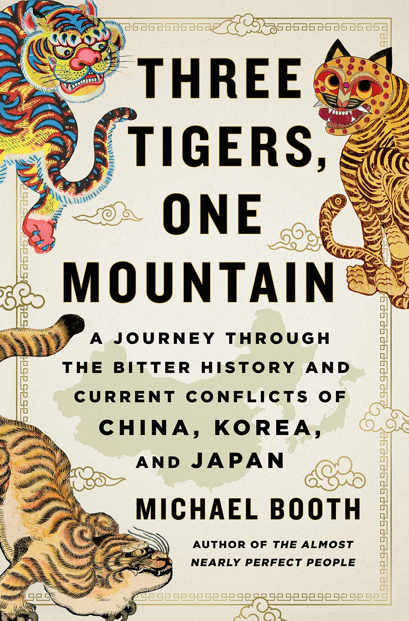 Three Tigers, One Mountain: A Journey Through the Bitter History and Current Conflicts of China, Korea, and Japan book