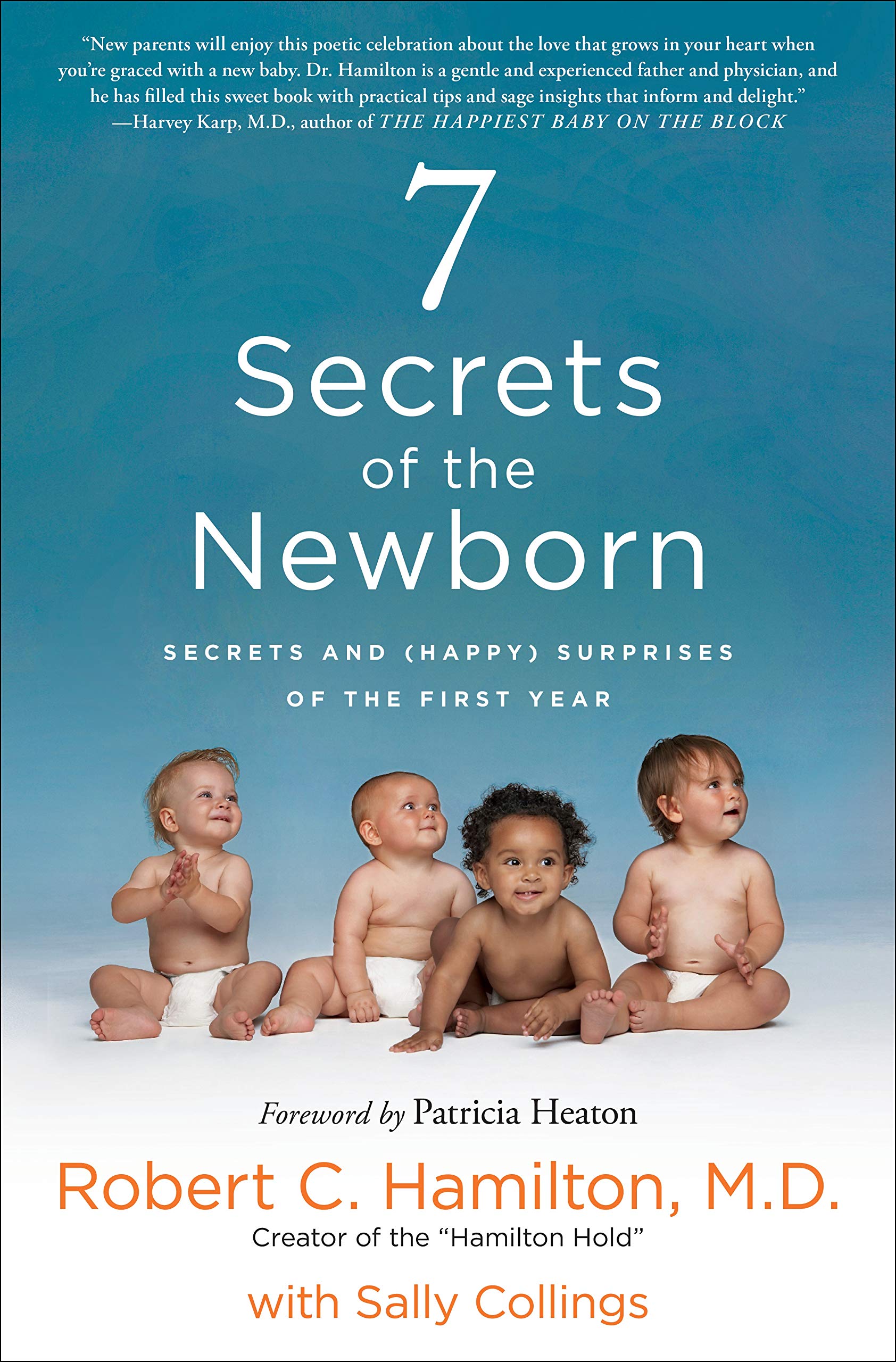 7 Secrets of the Newborn: Secrets and (Happy) Surprises of the First Year Parents & Children