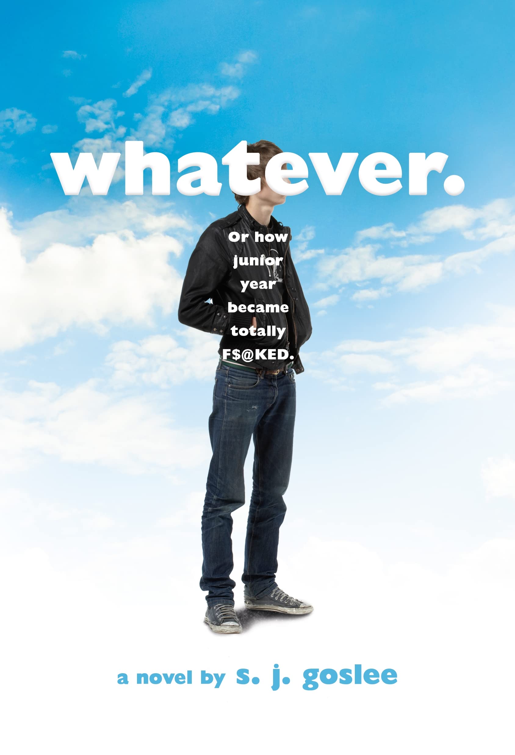 Whatever.: Or How Junior Year Became Totally F$@cked LGBTQ+