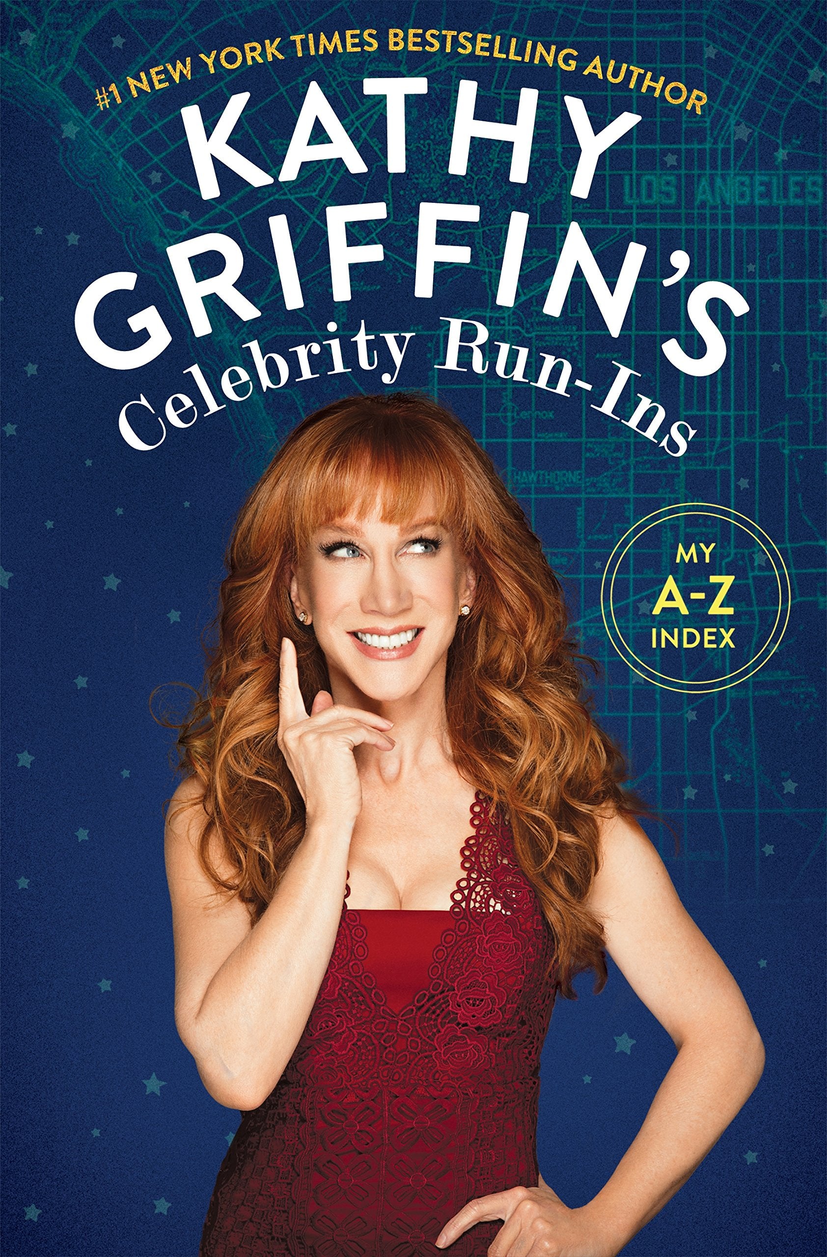 Kathy Griffin's Celebrity Run-Ins: My A-Z Index Art & Literature