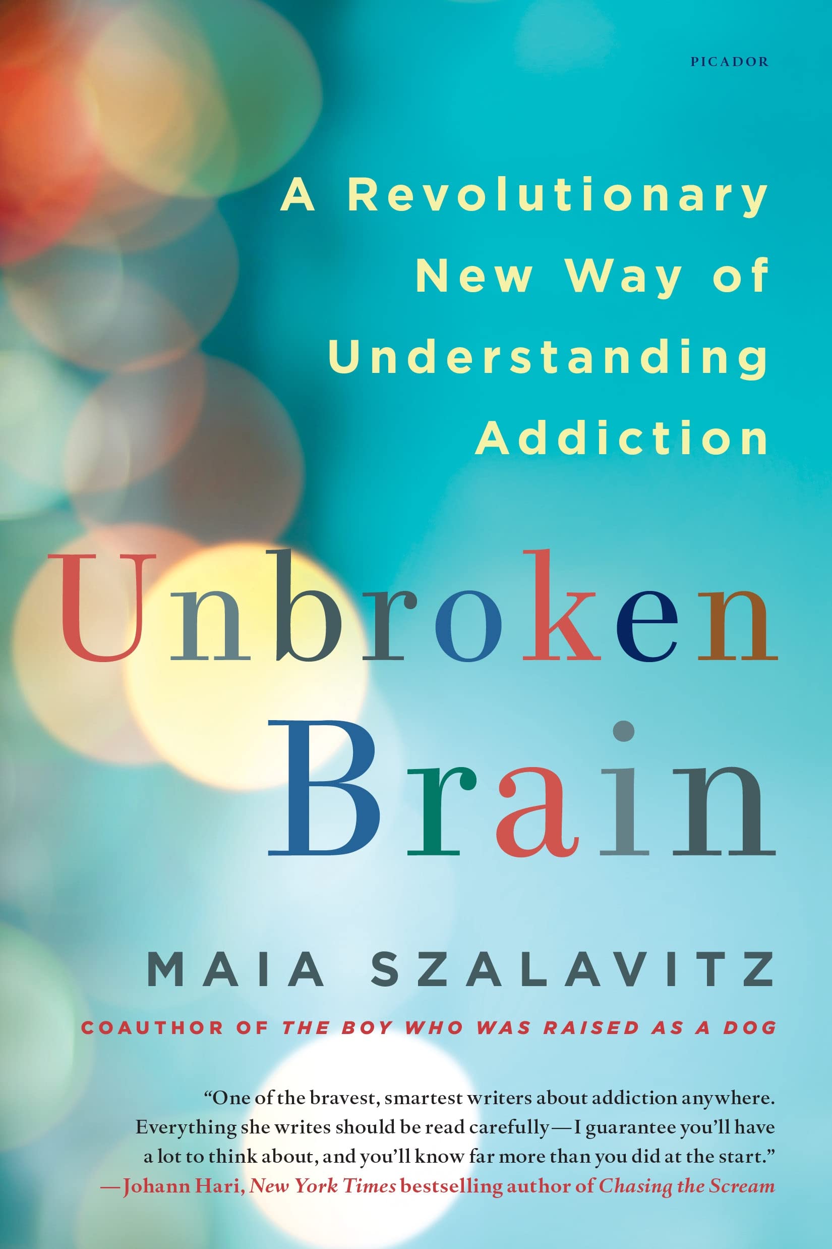 Unbroken Brain: A Revolutionary New Way of Understanding Addiction Books