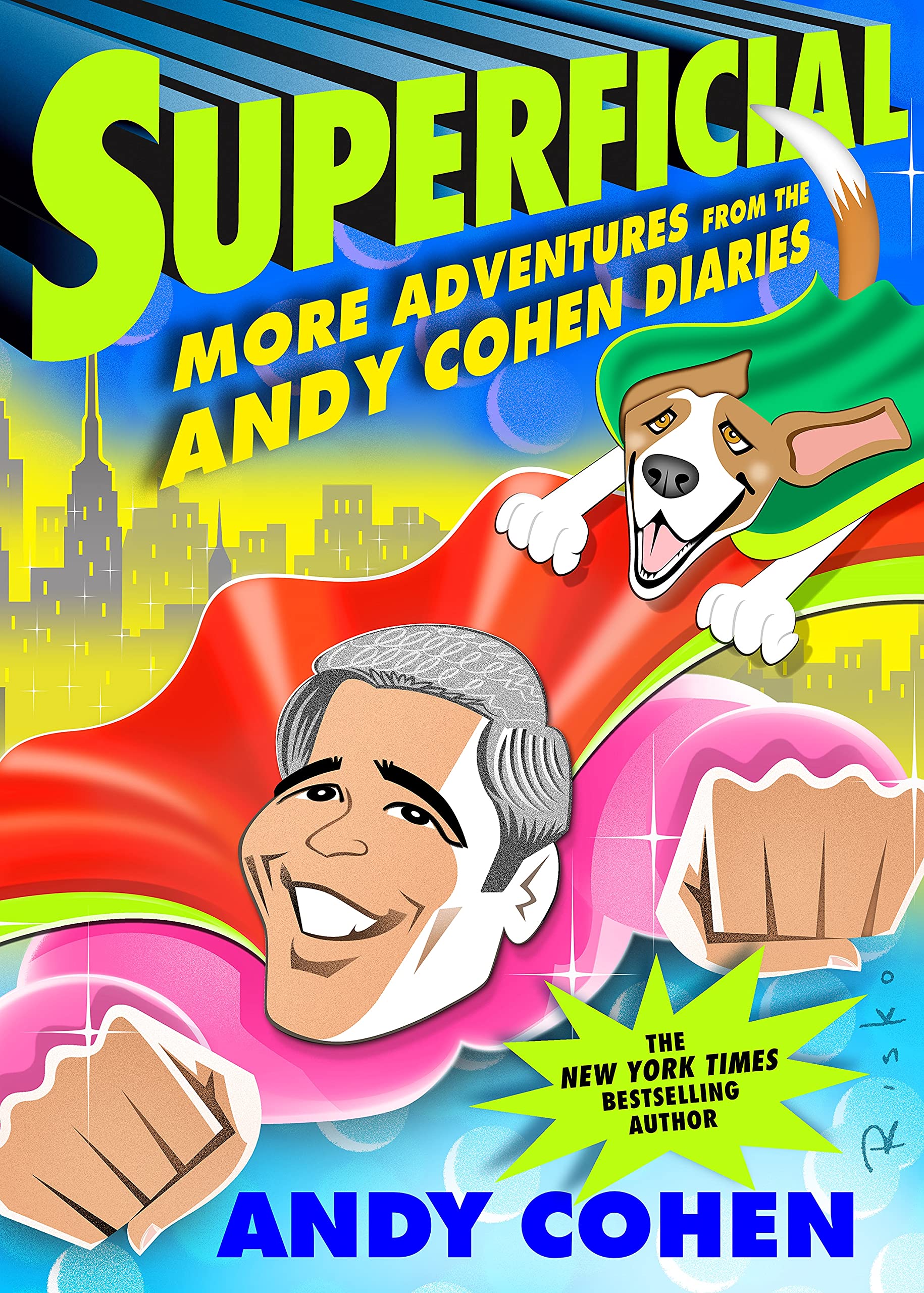Superficial: More Adventures from the Andy Cohen Diaries Art & Literature