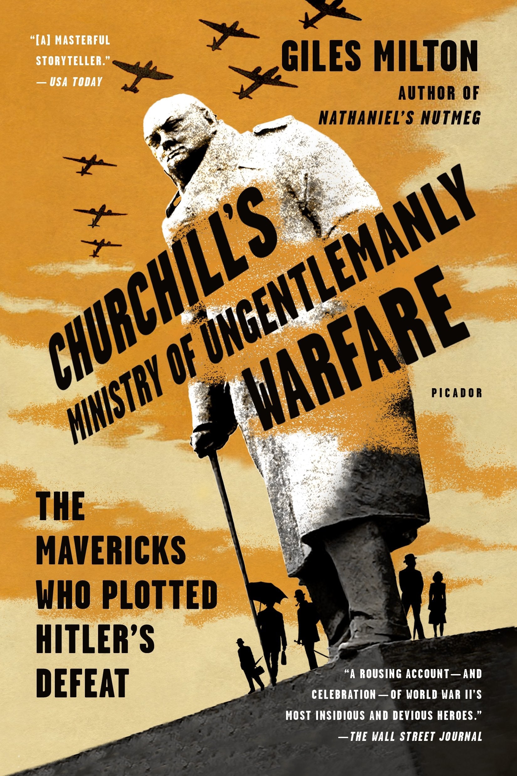 Churchill's Ministry of Ungentlemanly Warfare: The Mavericks Who Plotted Hitler's Defeat Biographies & Memoirs