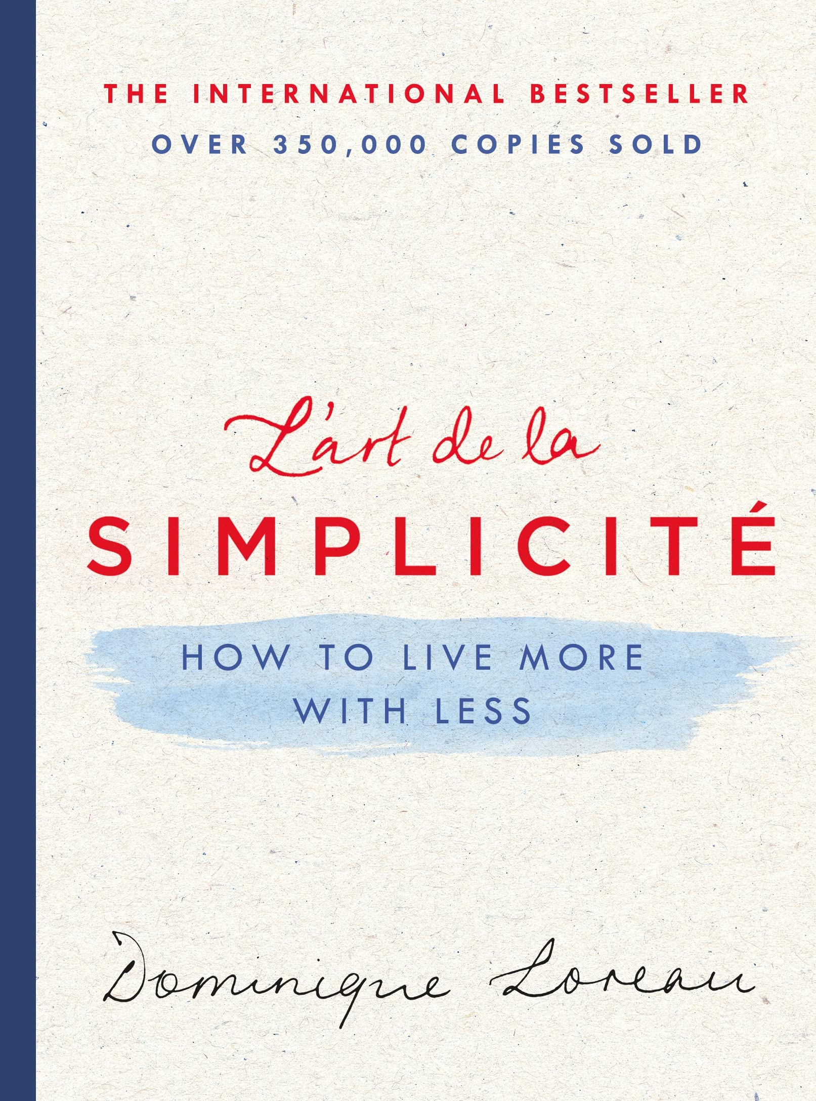 L'art De La Simplicité: How to Live More With Less book