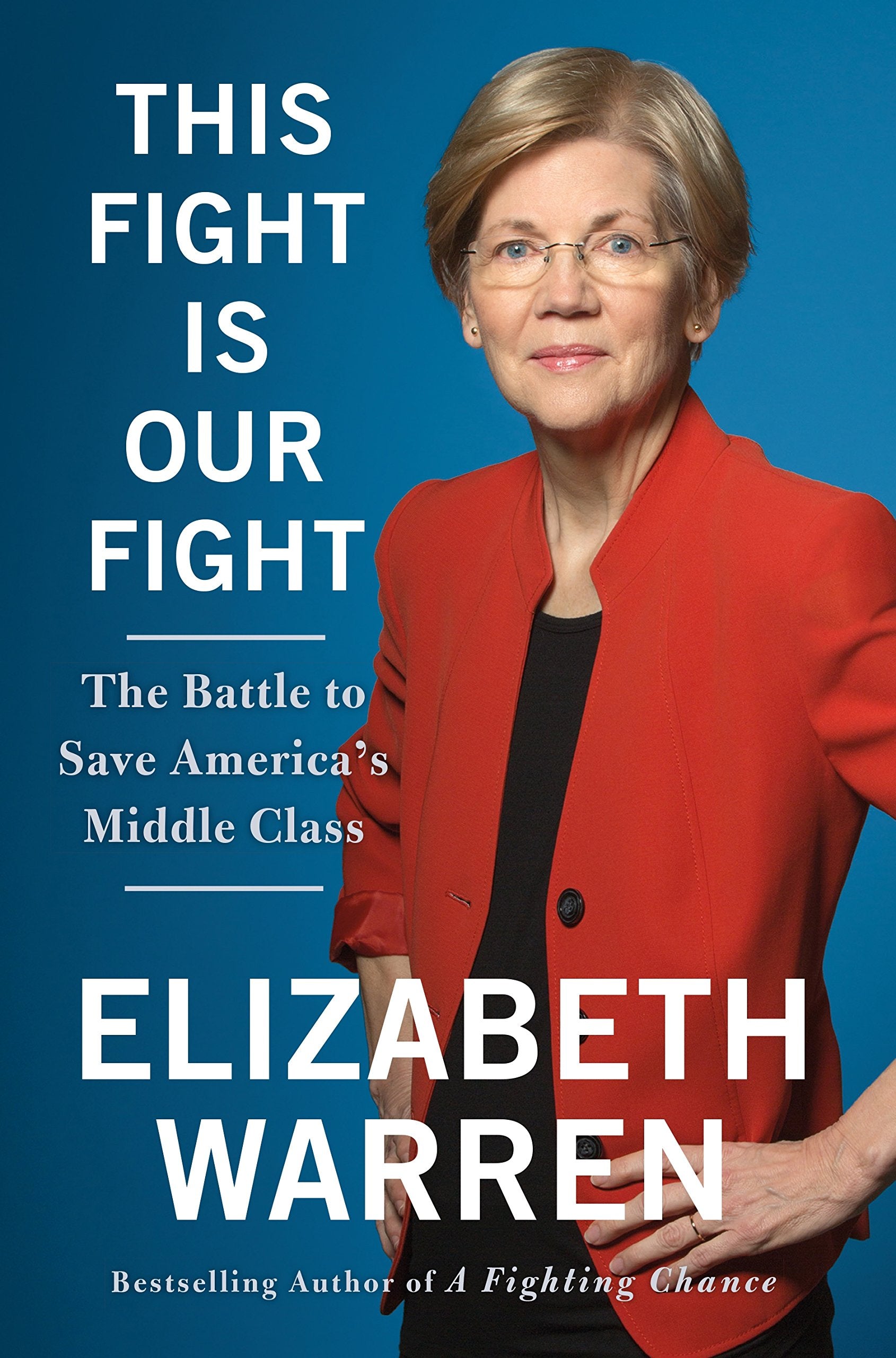 This Fight Is Our Fight: The Battle to Save America's Middle Class Politics & Society