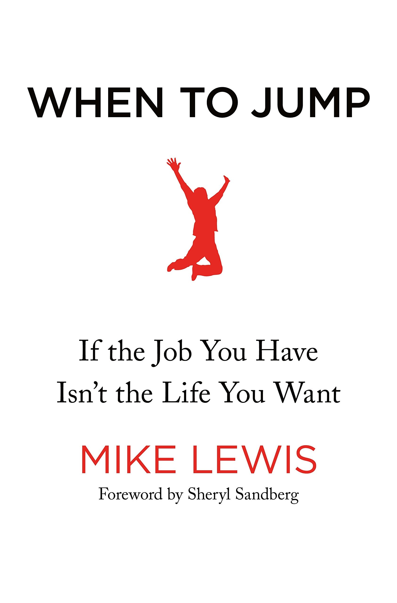 When to Jump: If the Job You Have Isn't the Life You Want Business, Finance & Career