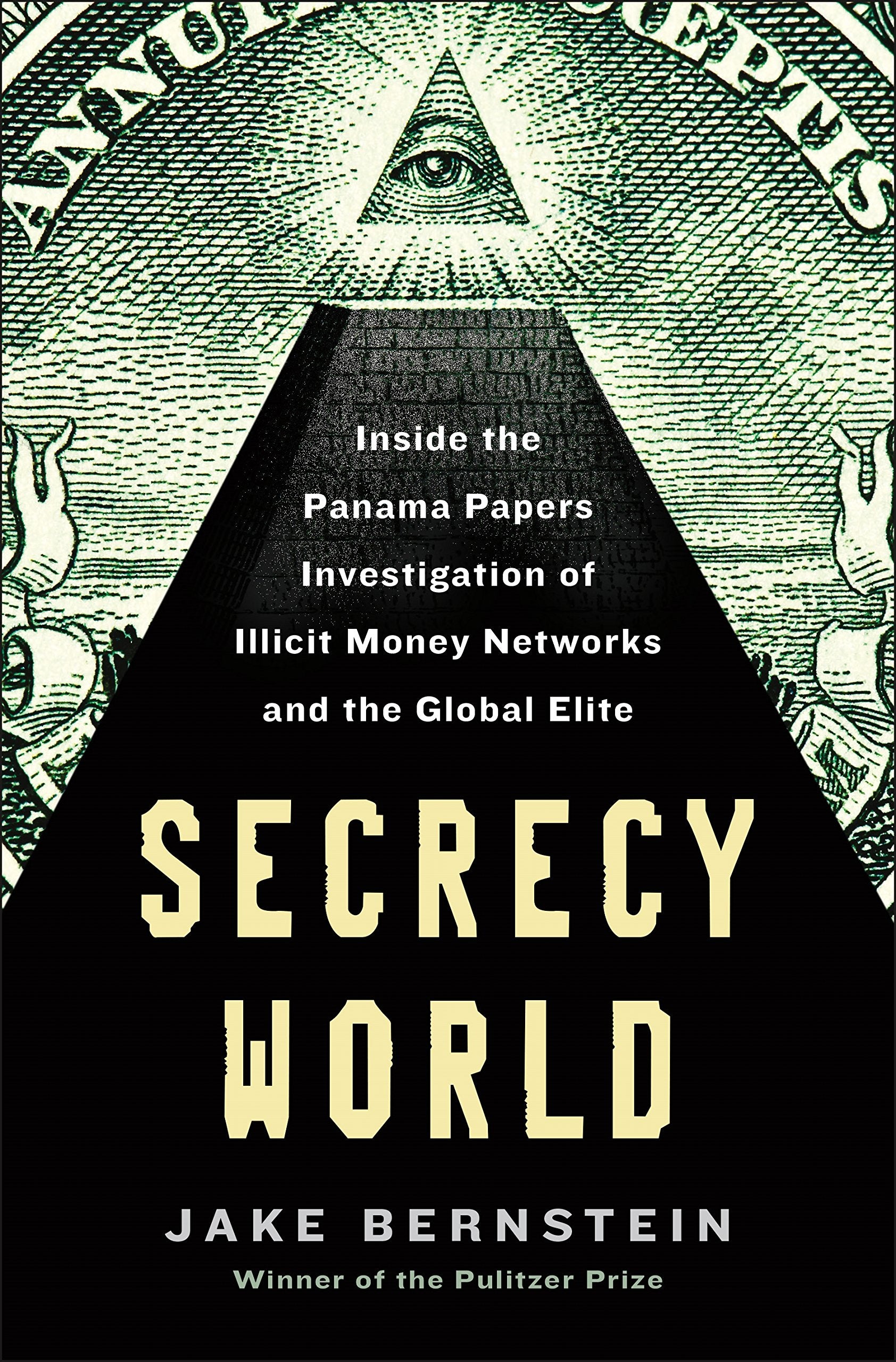 Secrecy World: Inside the Panama Papers Investigation of Illicit Money Networks and the Global Elite Law