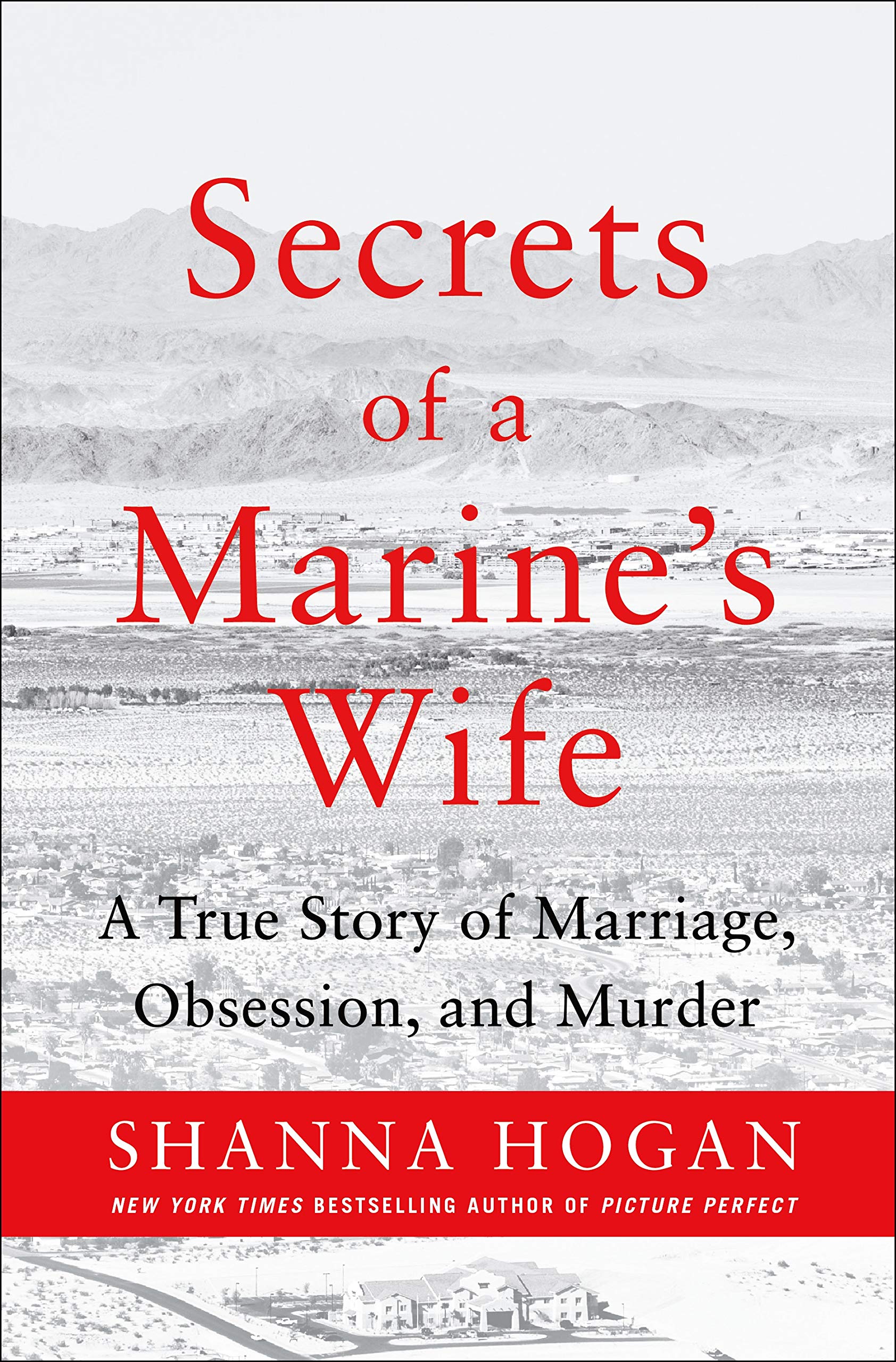 Secrets of a Marine's Wife: A True Story of Marriage, Obsession, and Murder Politics & Society
