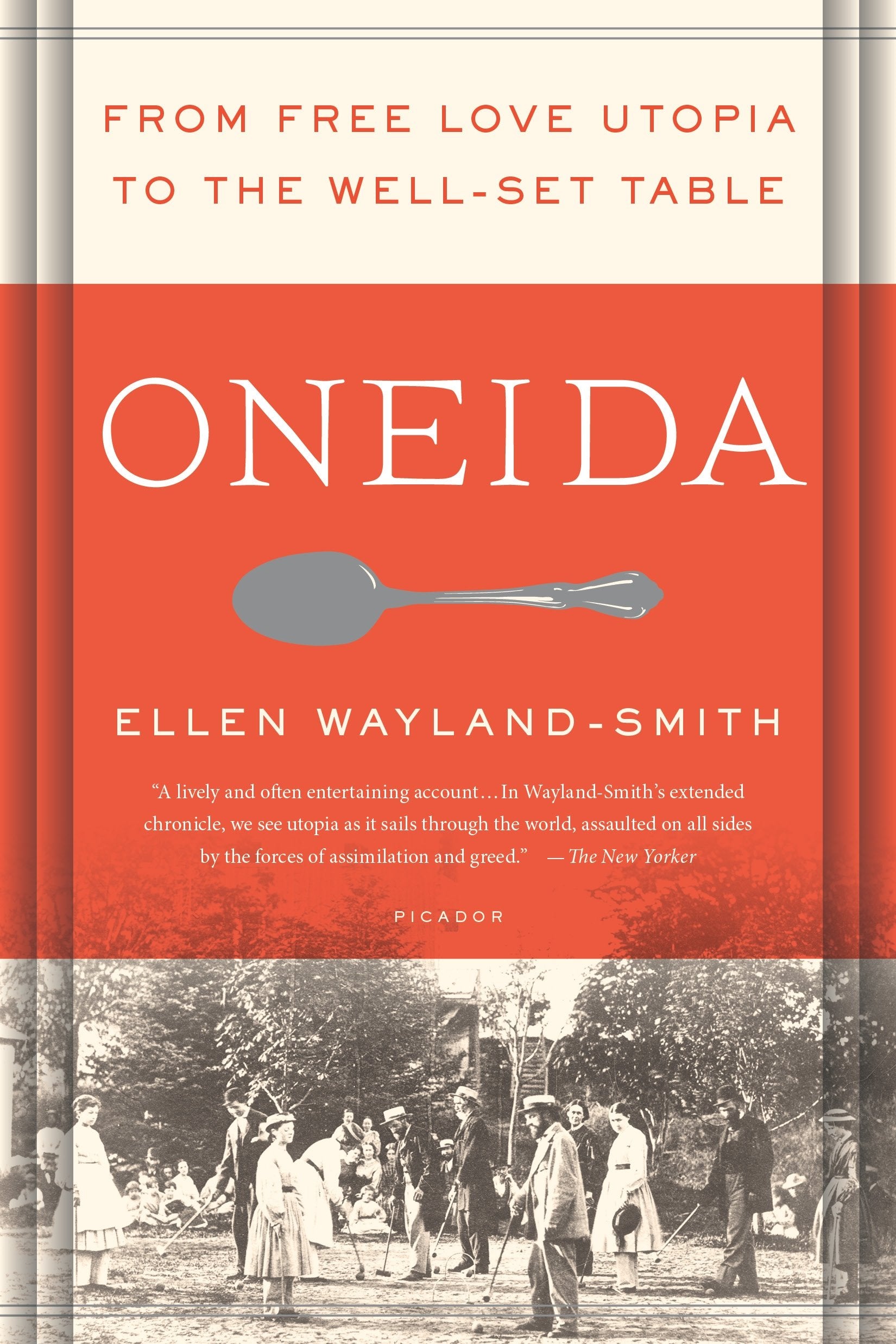 Oneida: From Free Love Utopia to the Well-Set Table Business, Finance & Career