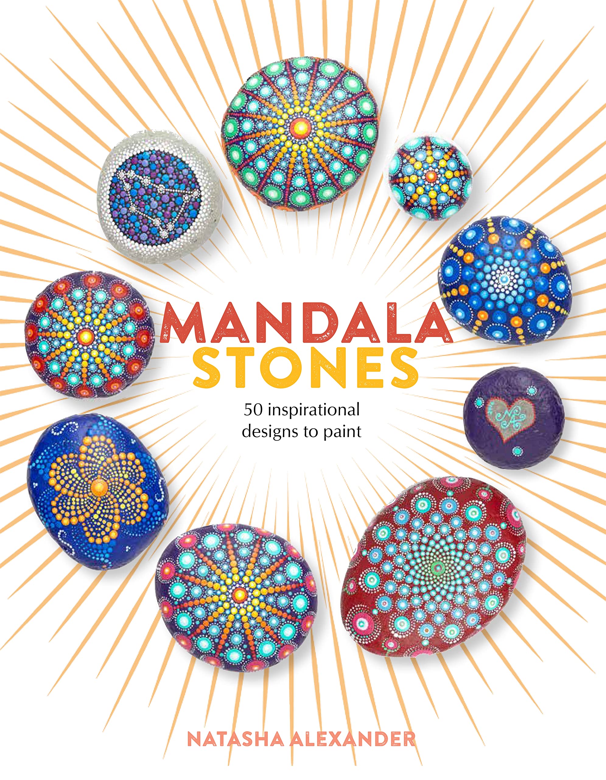Mandala Stones: 50 Inspirational Designs to Paint Film, Art & Culture