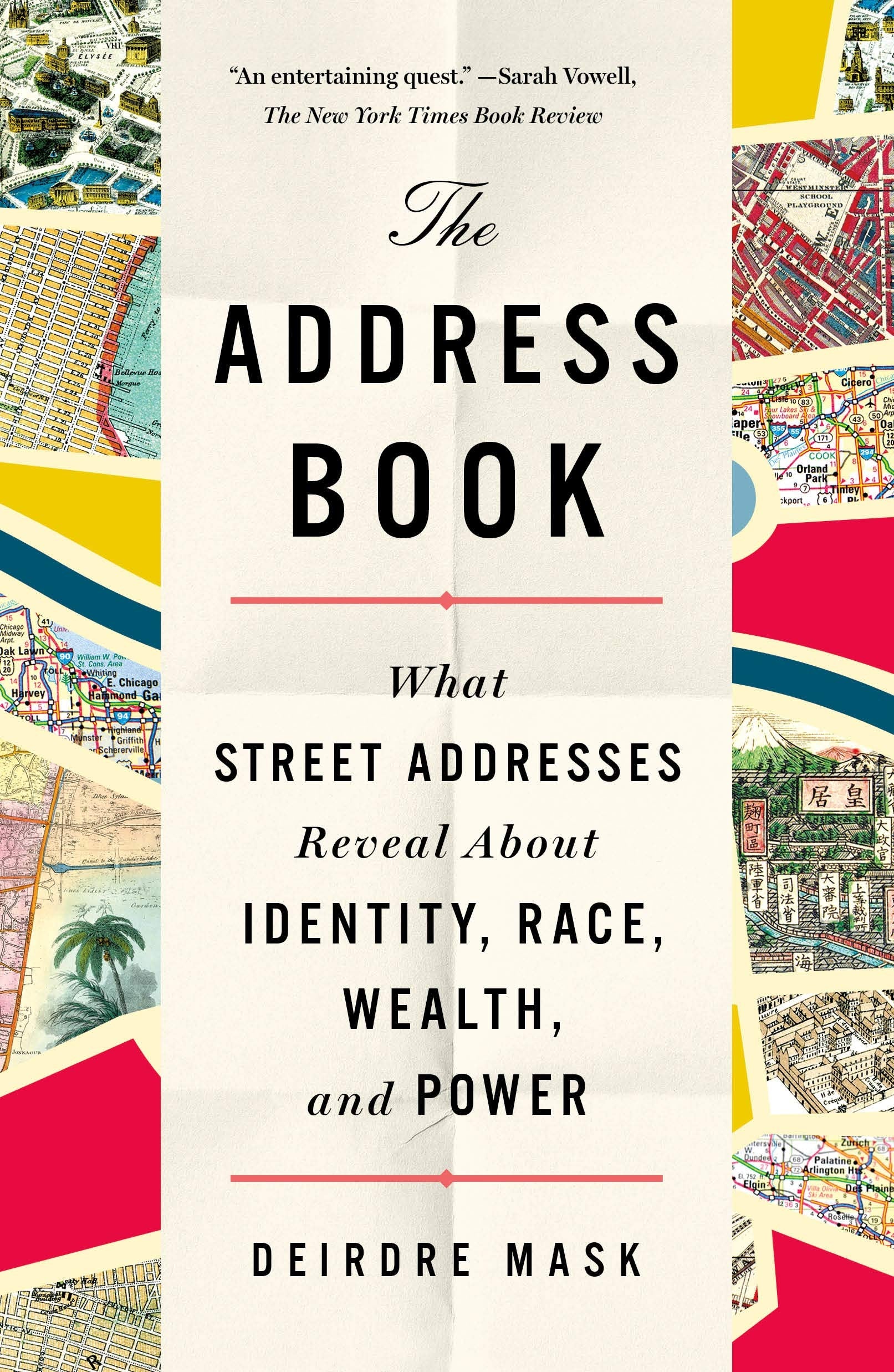 The Address Book: What Street Addresses Reveal about Identity, Race, Wealth, and Power Books