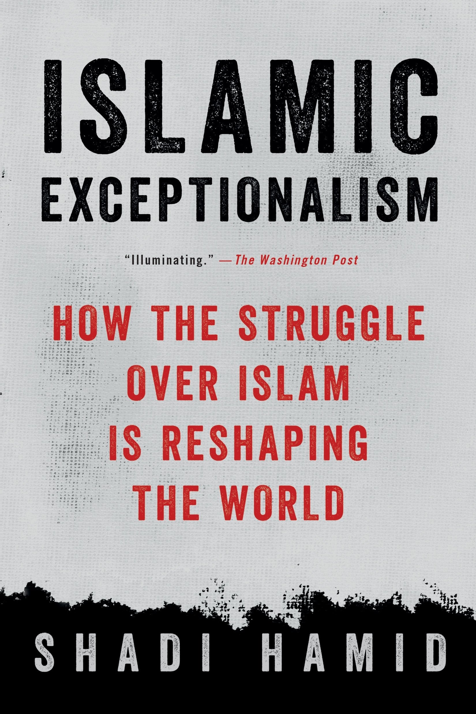 Islamic Exceptionalism: How the Struggle Over Islam Is Reshaping the World Law