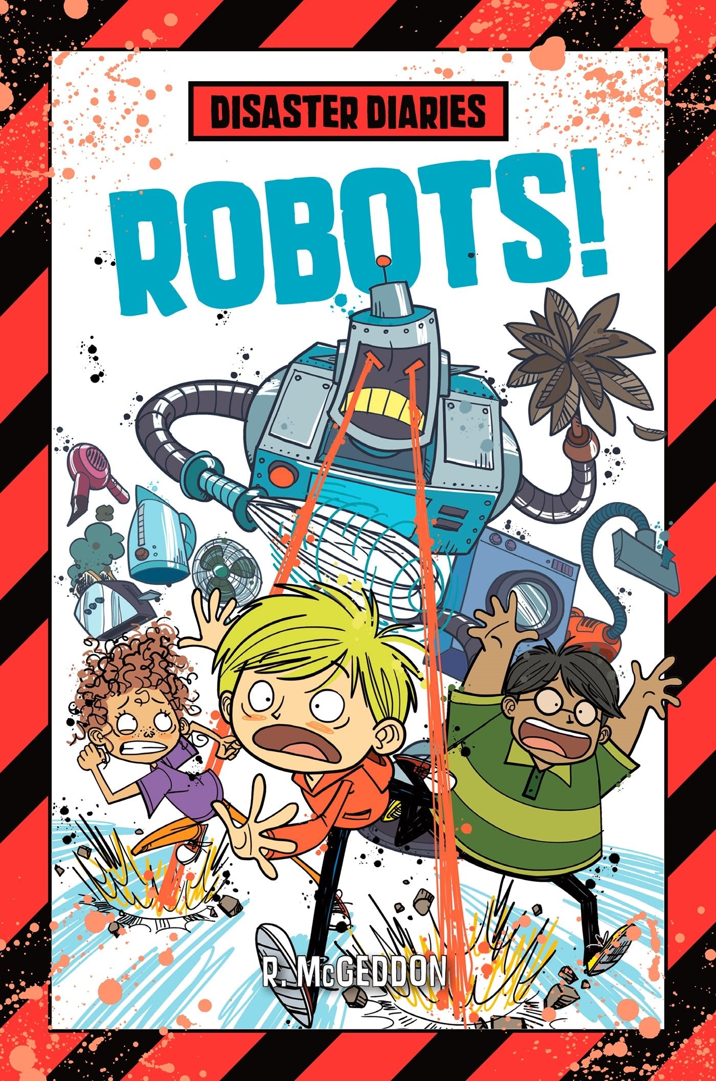 Disaster Diaries: Robots! (Disaster Diaries, 4, Band 4) Novels & Short Stories