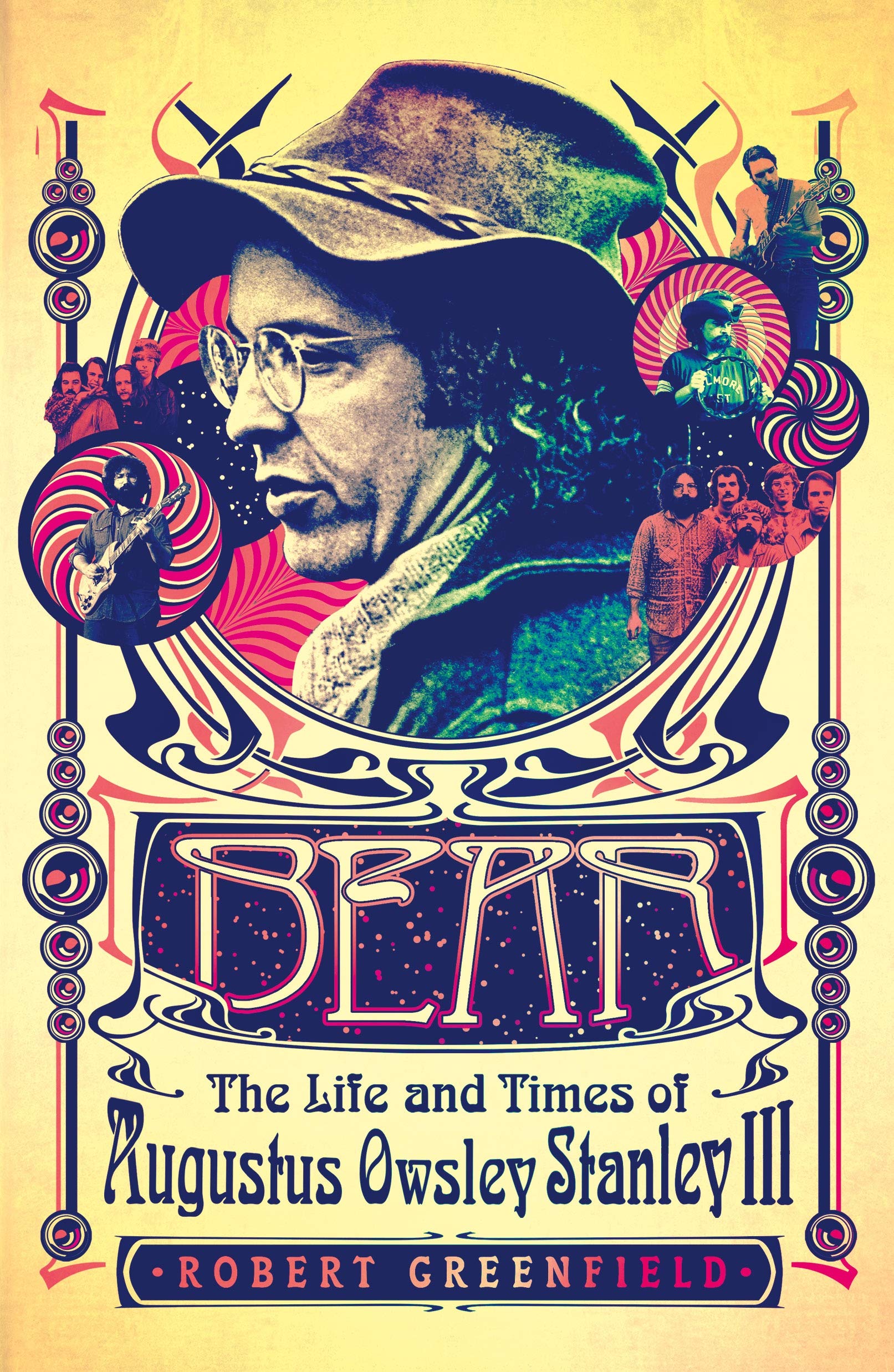 Bear: The Life and Times of Augustus Owsley Stanley III book