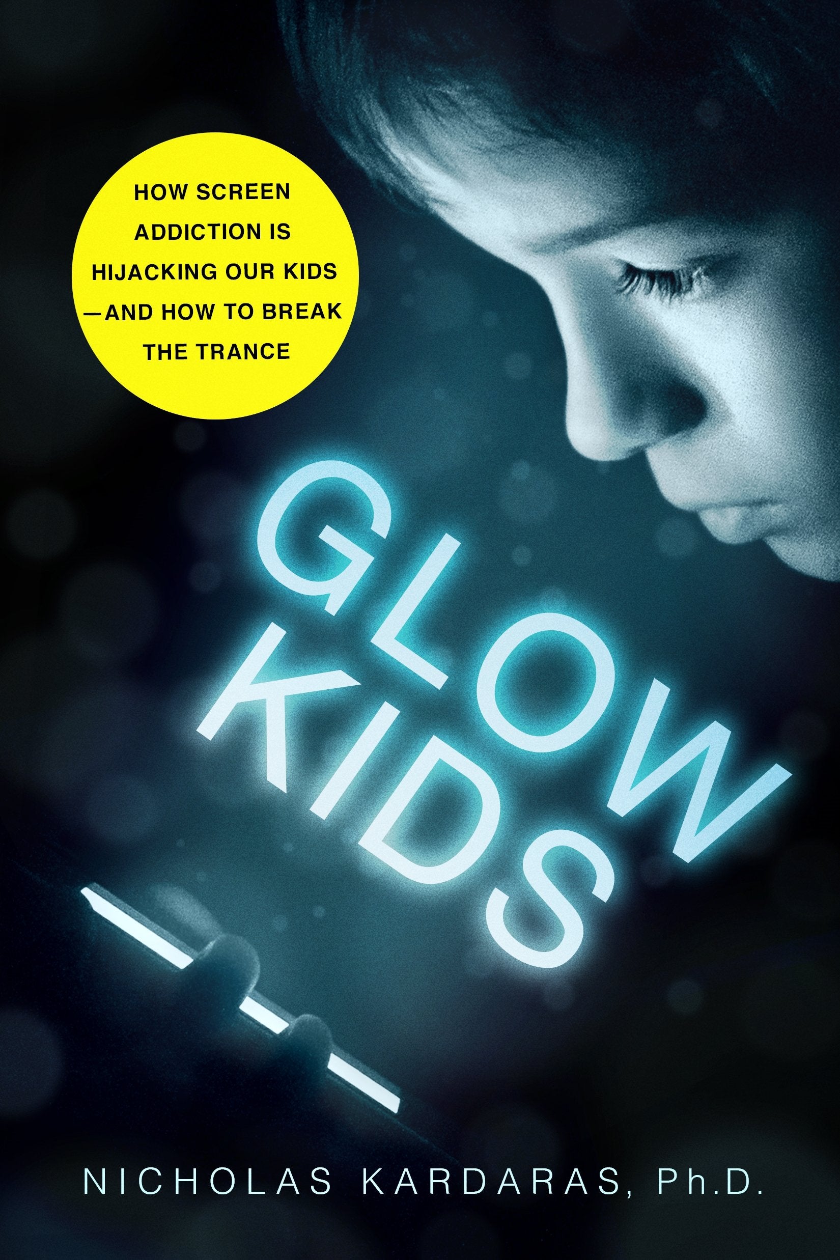 Glow Kids: How Screen Addiction Is Hijacking Our Kids-and How to Break the Trance Medicine
