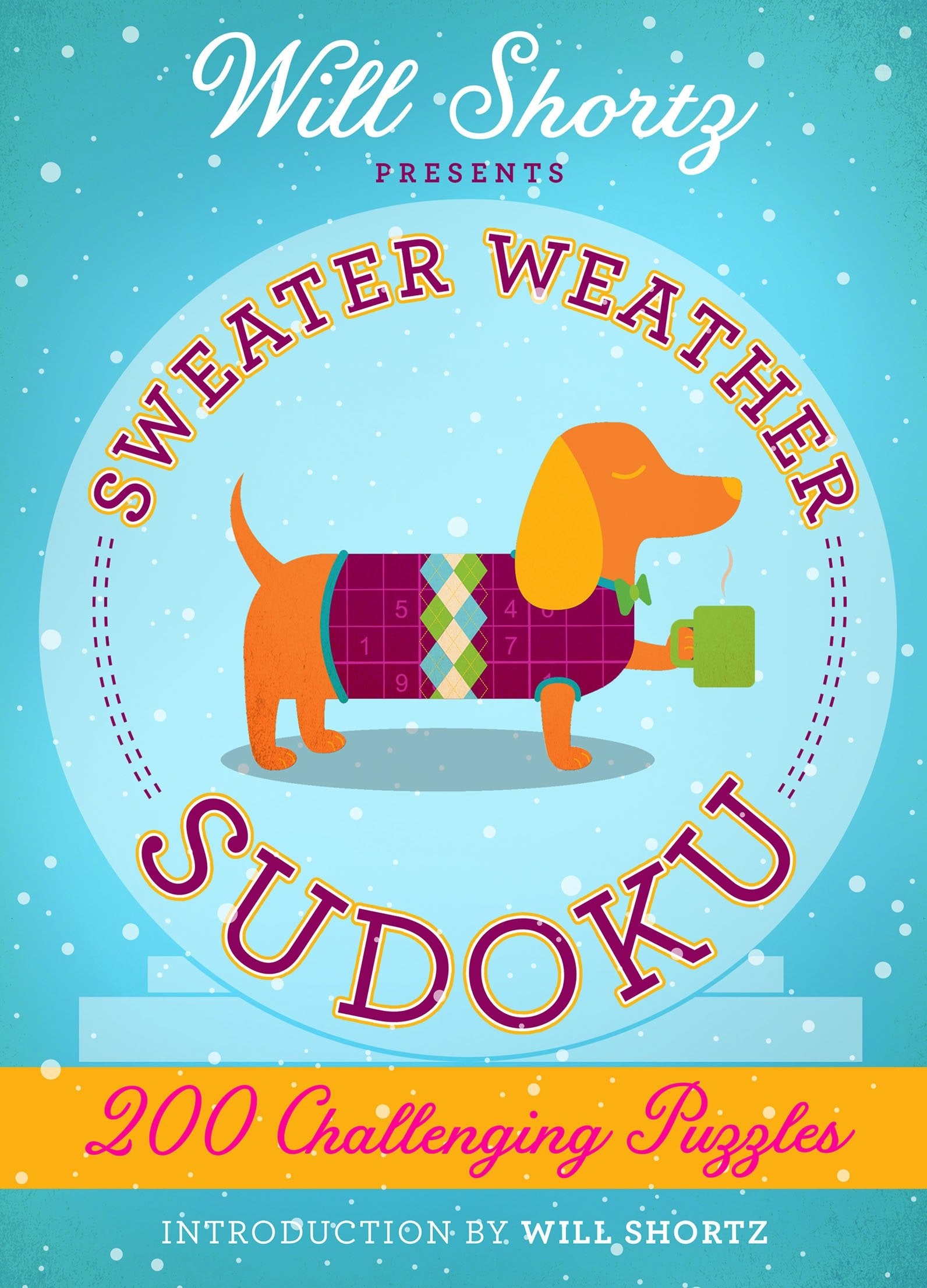 Will Shortz Presents Sweater Weather Sudoku: 200 Challenging Puzz: 200 Challenging Puzzles (Hard Sudoku) Leisure & Fun