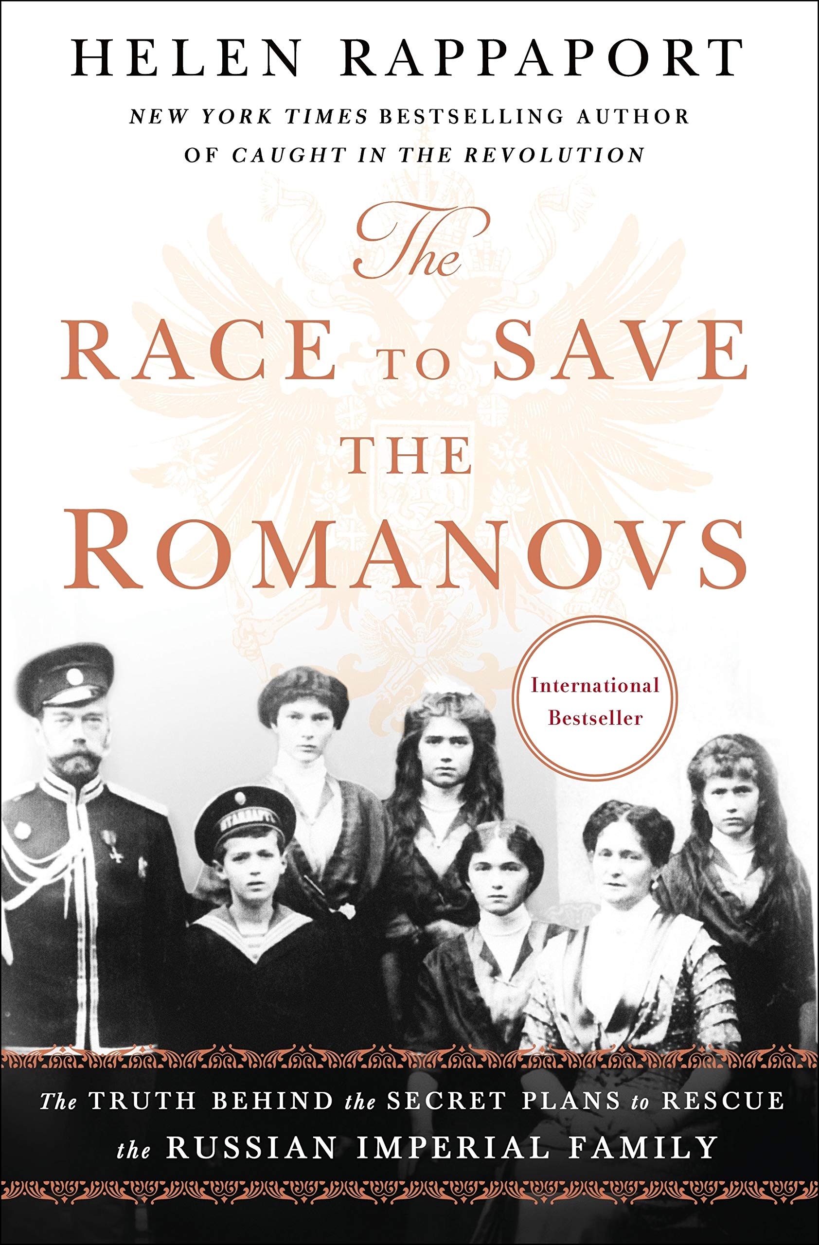 The Race to Save the Romanovs: The Truth Behind the Secret Plans to Rescue the Russian Imperial Family (INTERNATIONAL EDITION) Politics & History