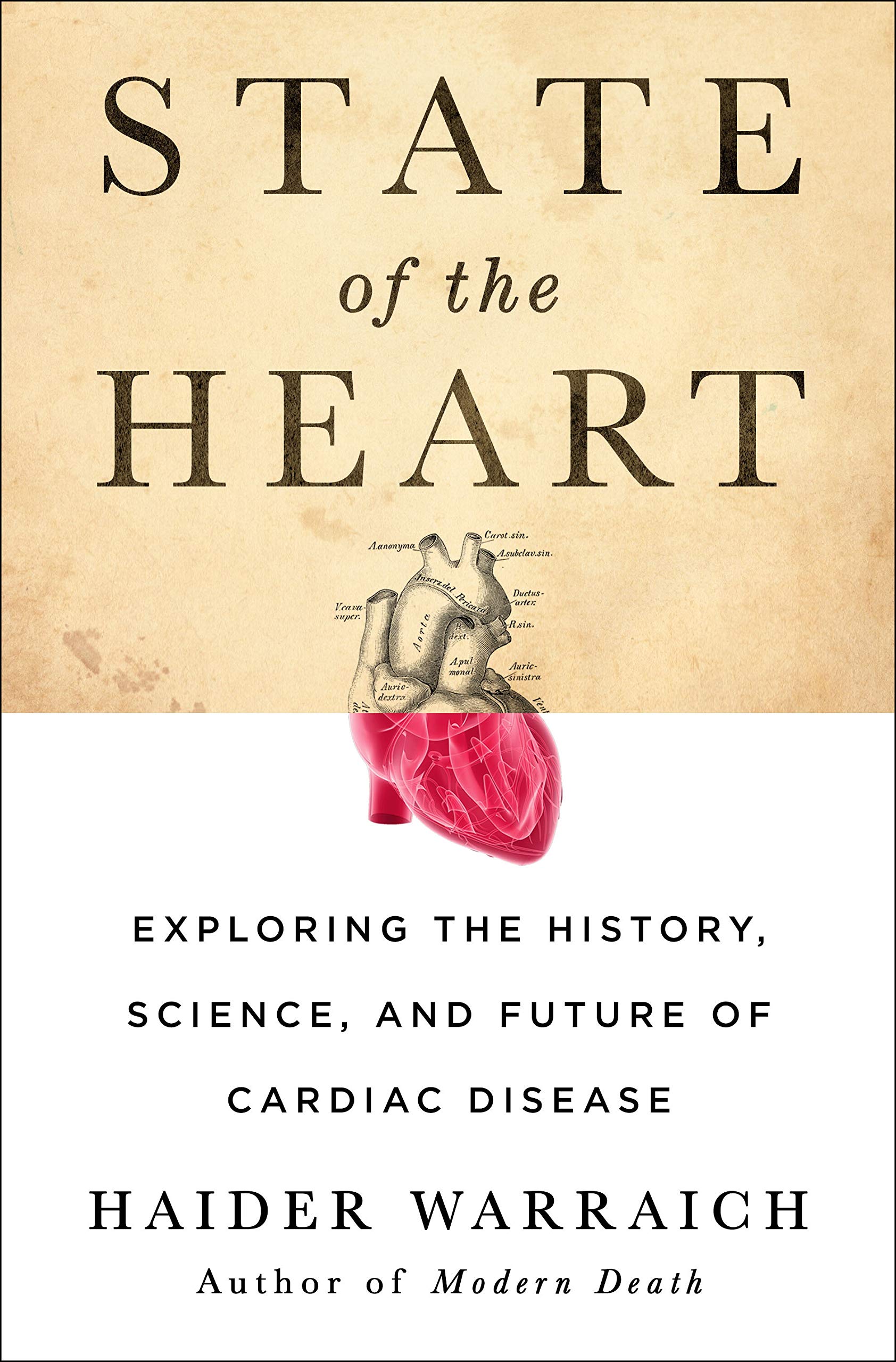 State of the Heart: Exploring the History, Science, and Future of Cardiac Disease Medicine