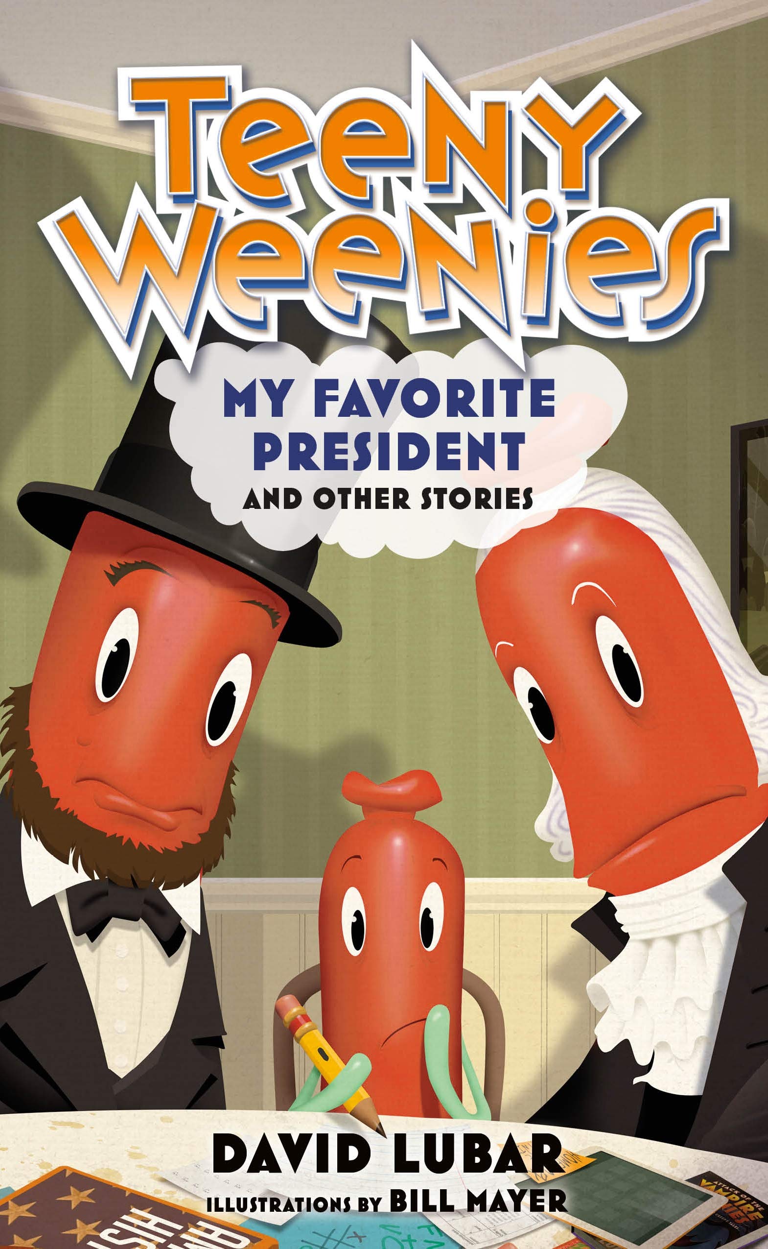 Teeny Weenies: My Favorite President: And Other Stories Novels & Short Stories