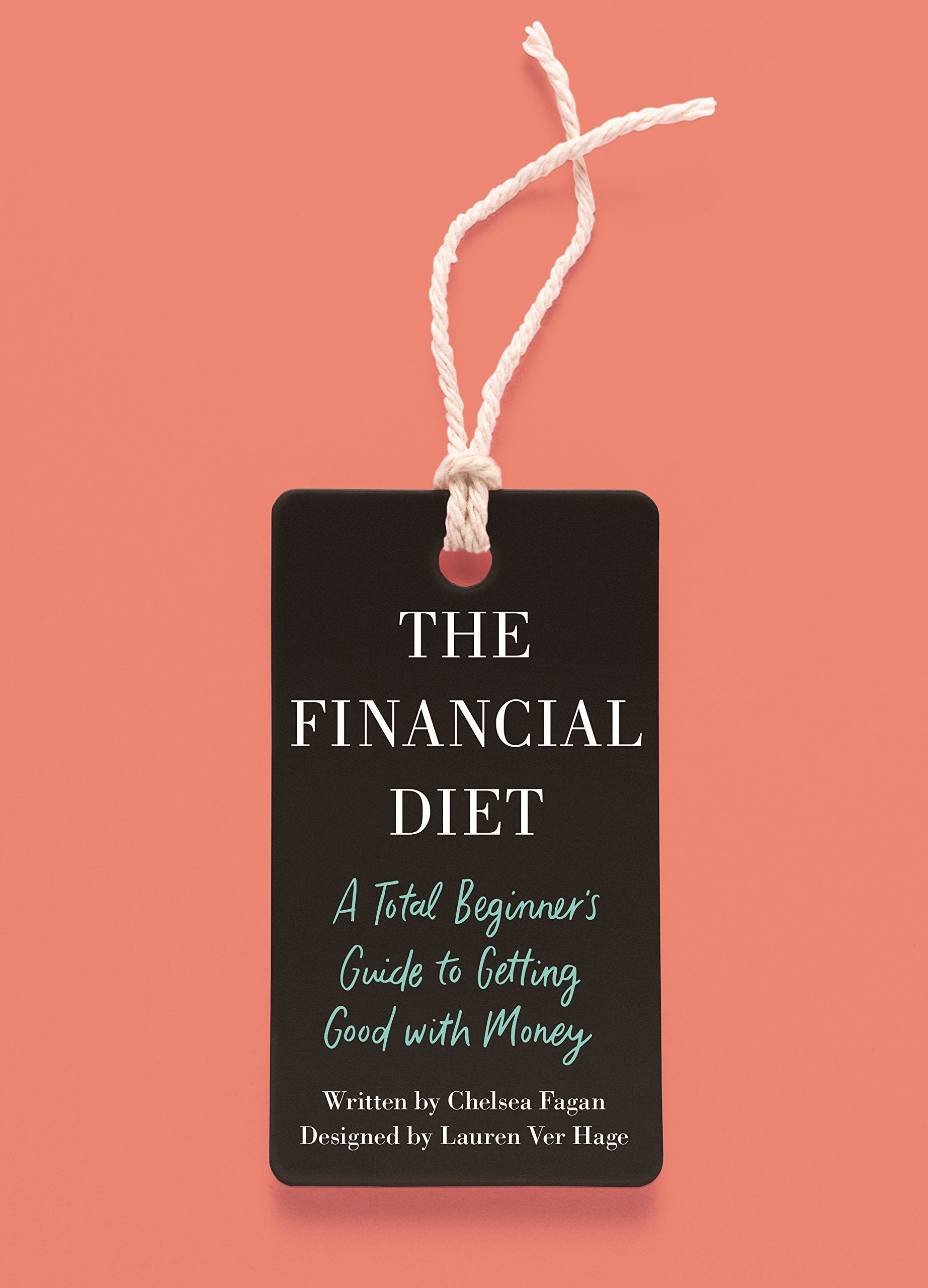 The Financial Diet: A Total Beginner's Guide to Getting Good With Money Business, Finance & Career