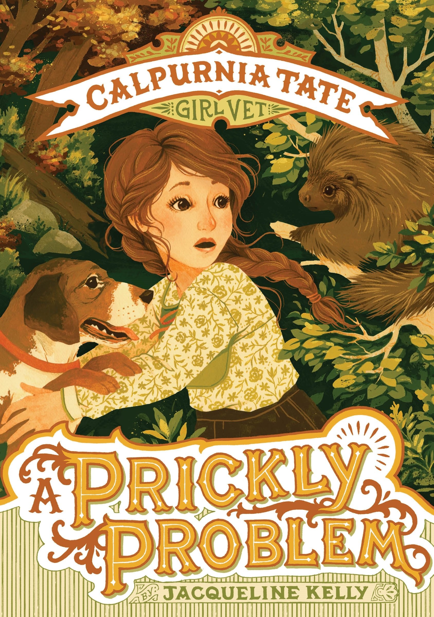 A Prickly Problem: Calpurnia Tate, Girl Vet Novels & Short Stories