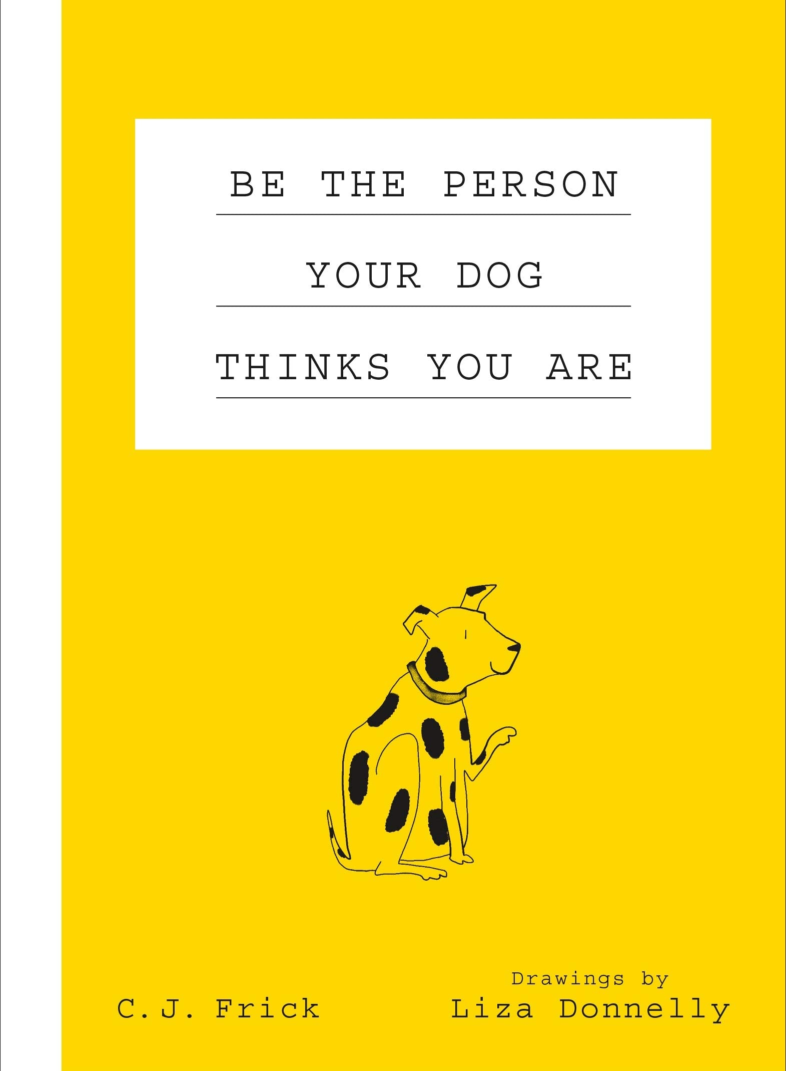 Be the Person Your Dog Thinks You Are Contemporary literature