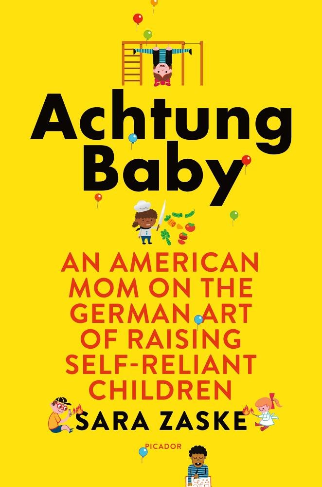 Achtung Baby: An American Mom on the German Art of Raising Self-Reliant Children, Nominiert: NPR Best Book of the Year 2018 Books