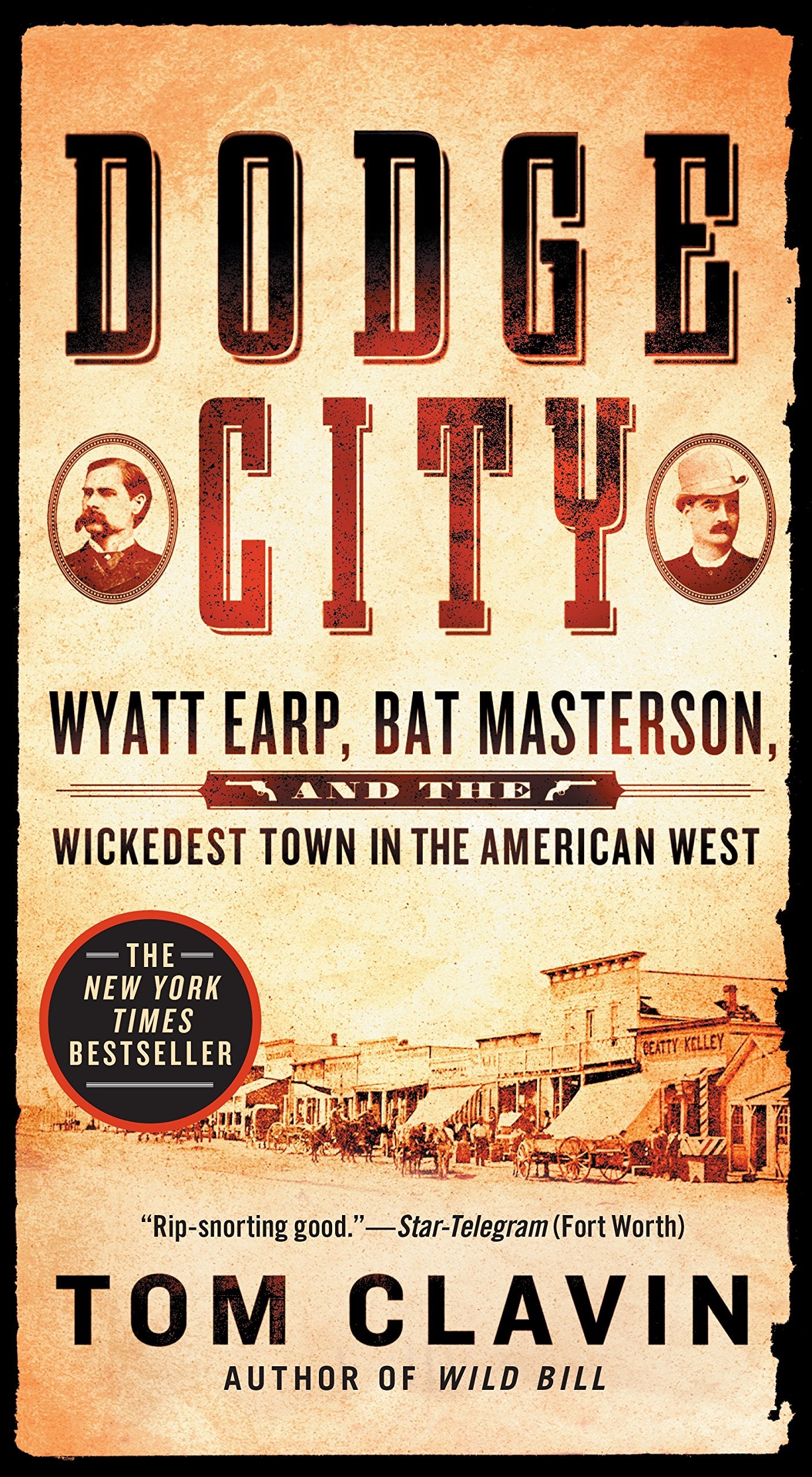 Dodge City: Wyatt Earp, Bat Masterson, and the Wickedest Town in the American West (Frontier Lawmen) Politics & History