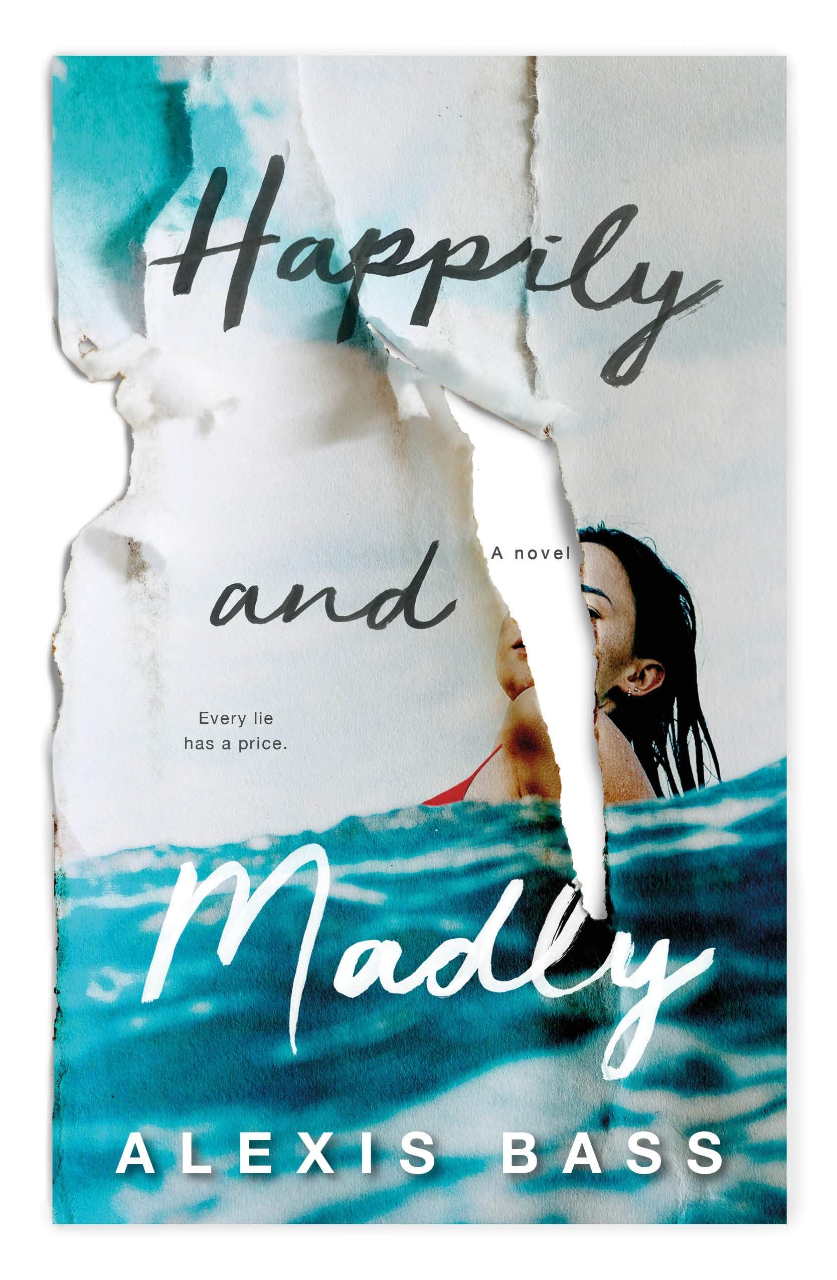 Happily and Madly: A Novel Fiction