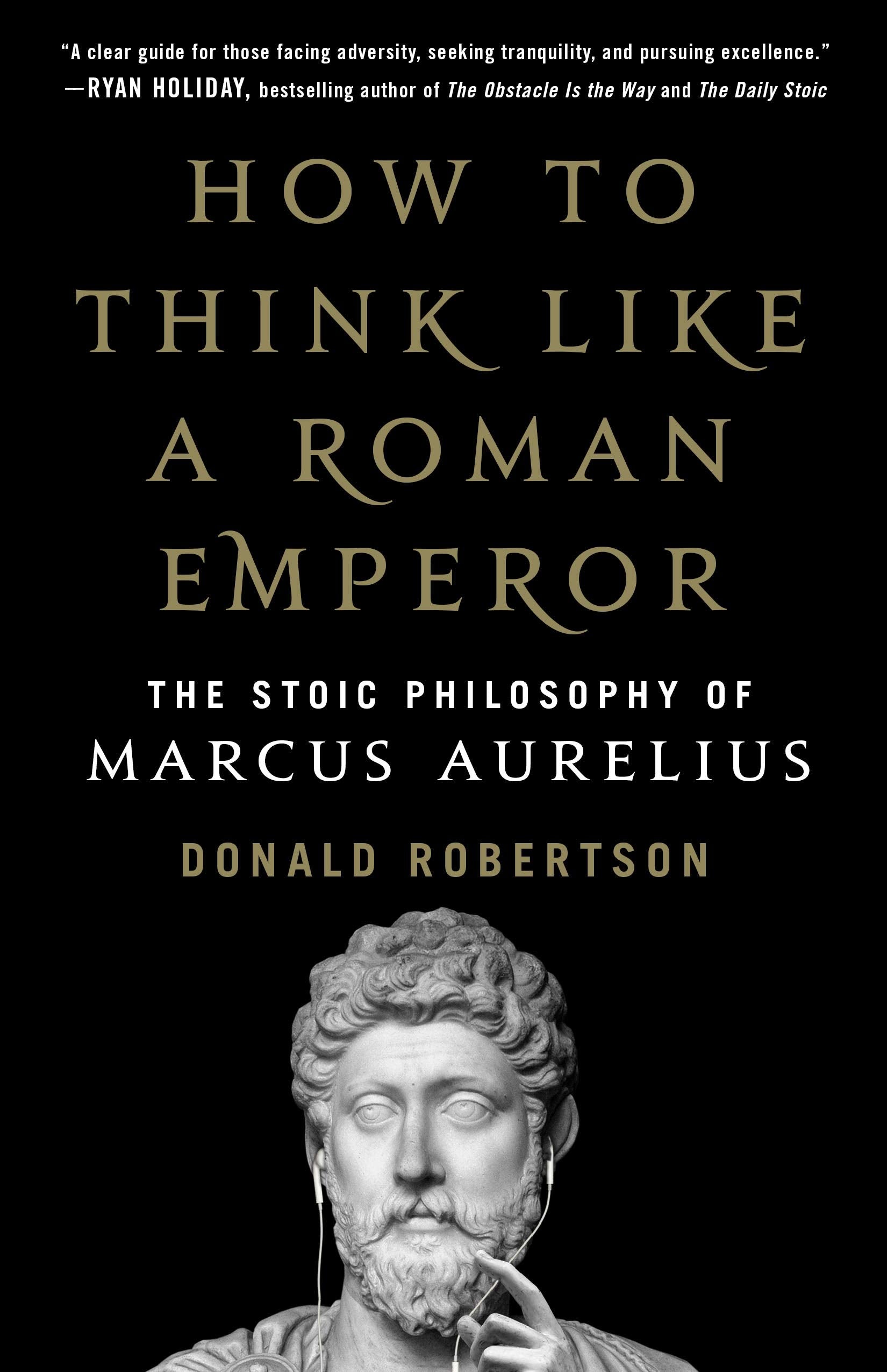 How to Think Like a Roman Emperor Philosophy