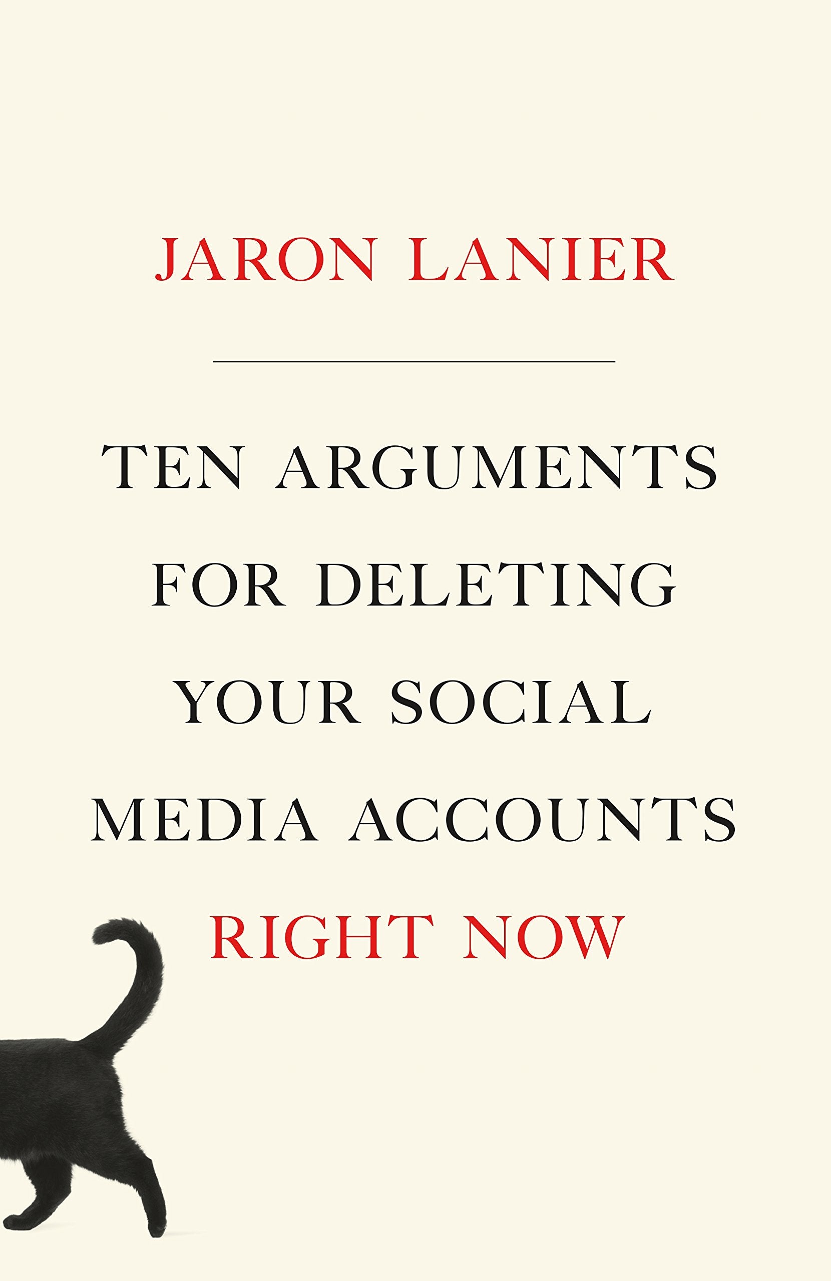 Ten Arguments for Deleting Your Social Media Accounts Right Now Social Sciences