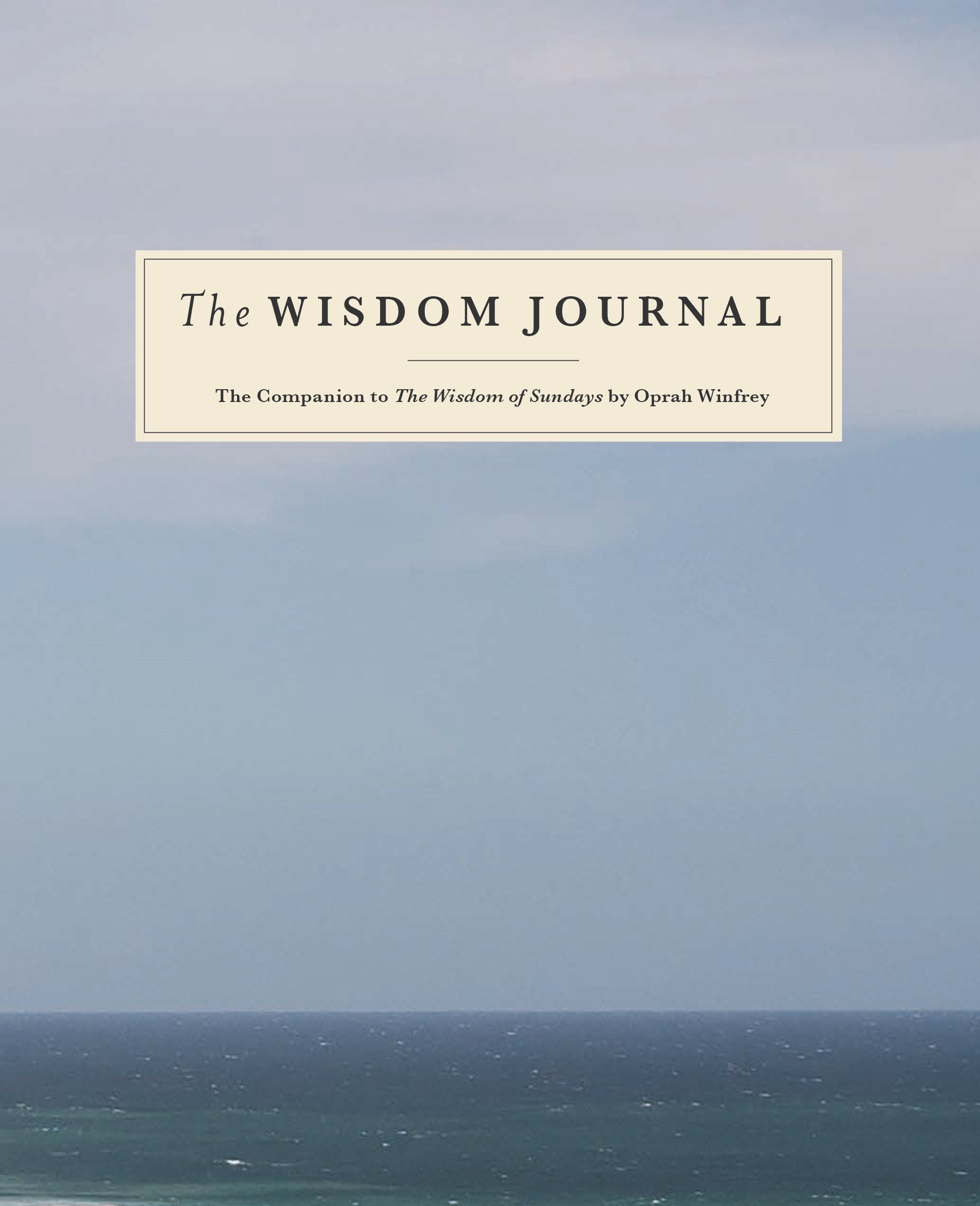 The Wisdom Journal: The Companion to the Wisdom of Sundays Health, Nutrition & Fitness
