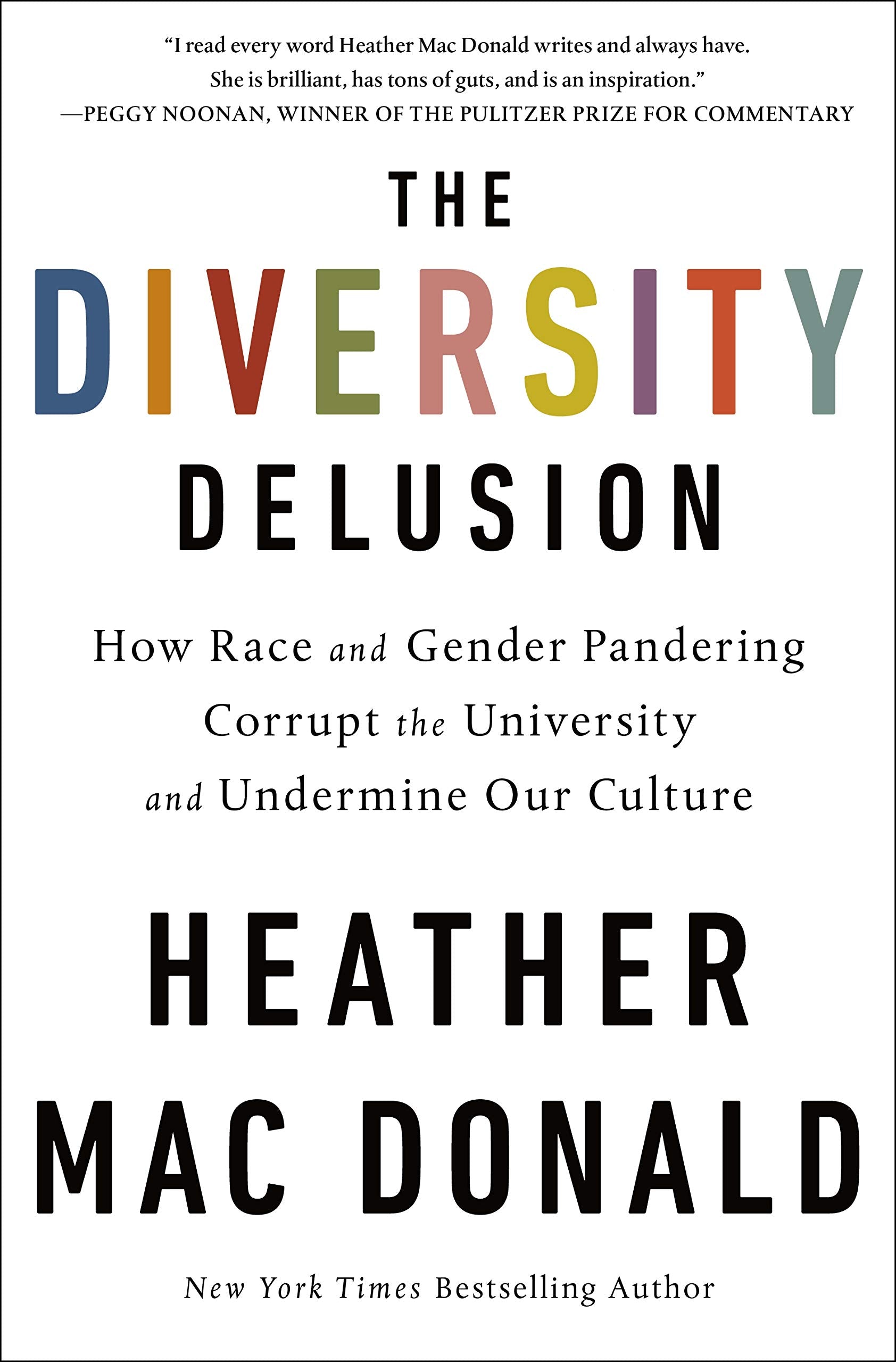 The Diversity Delusion: How Race and Gender Pandering Corrupt the University and Undermine Our Culture Philosophy