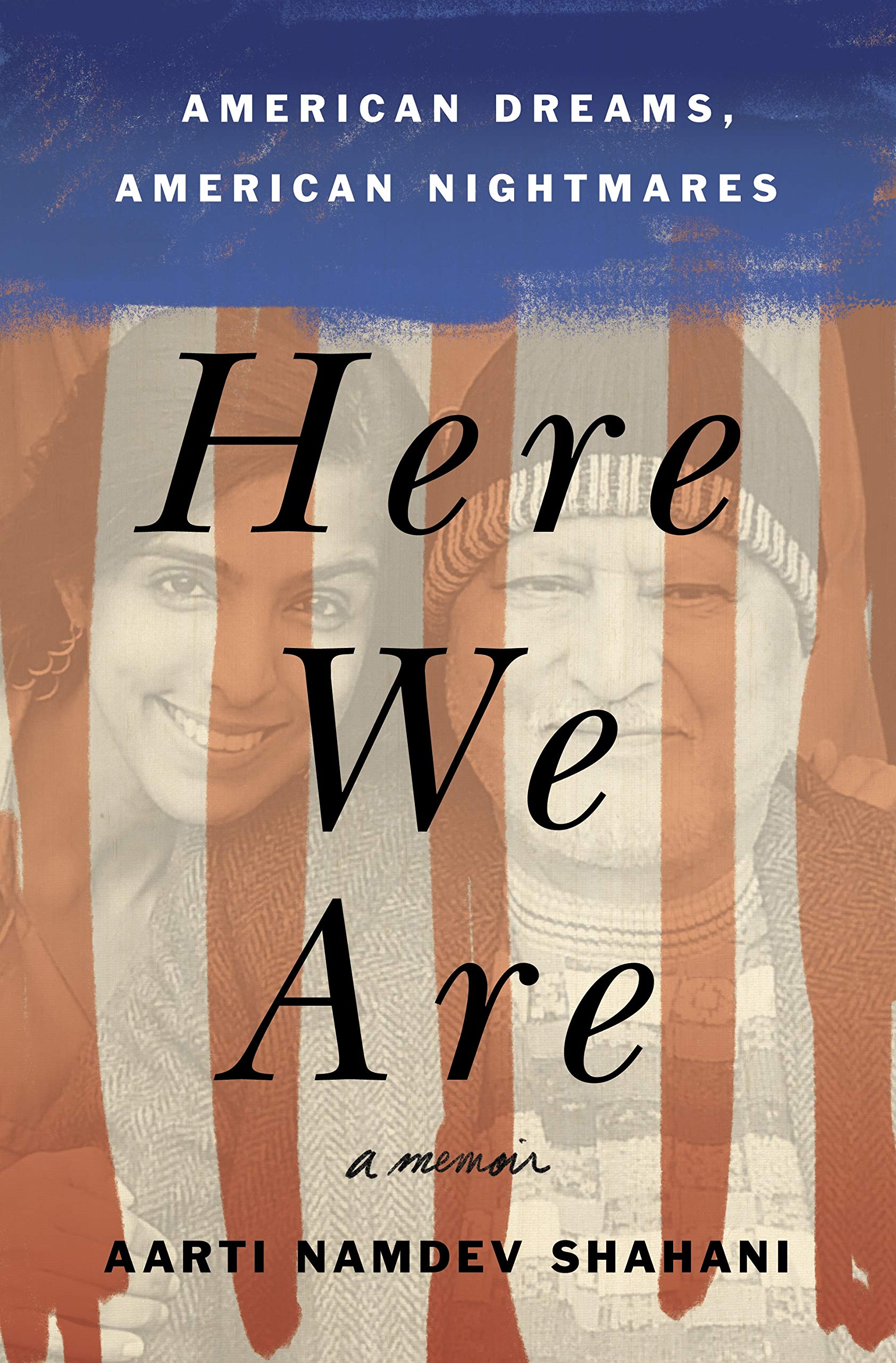 Here We Are: American Dreams, American Nightmares book