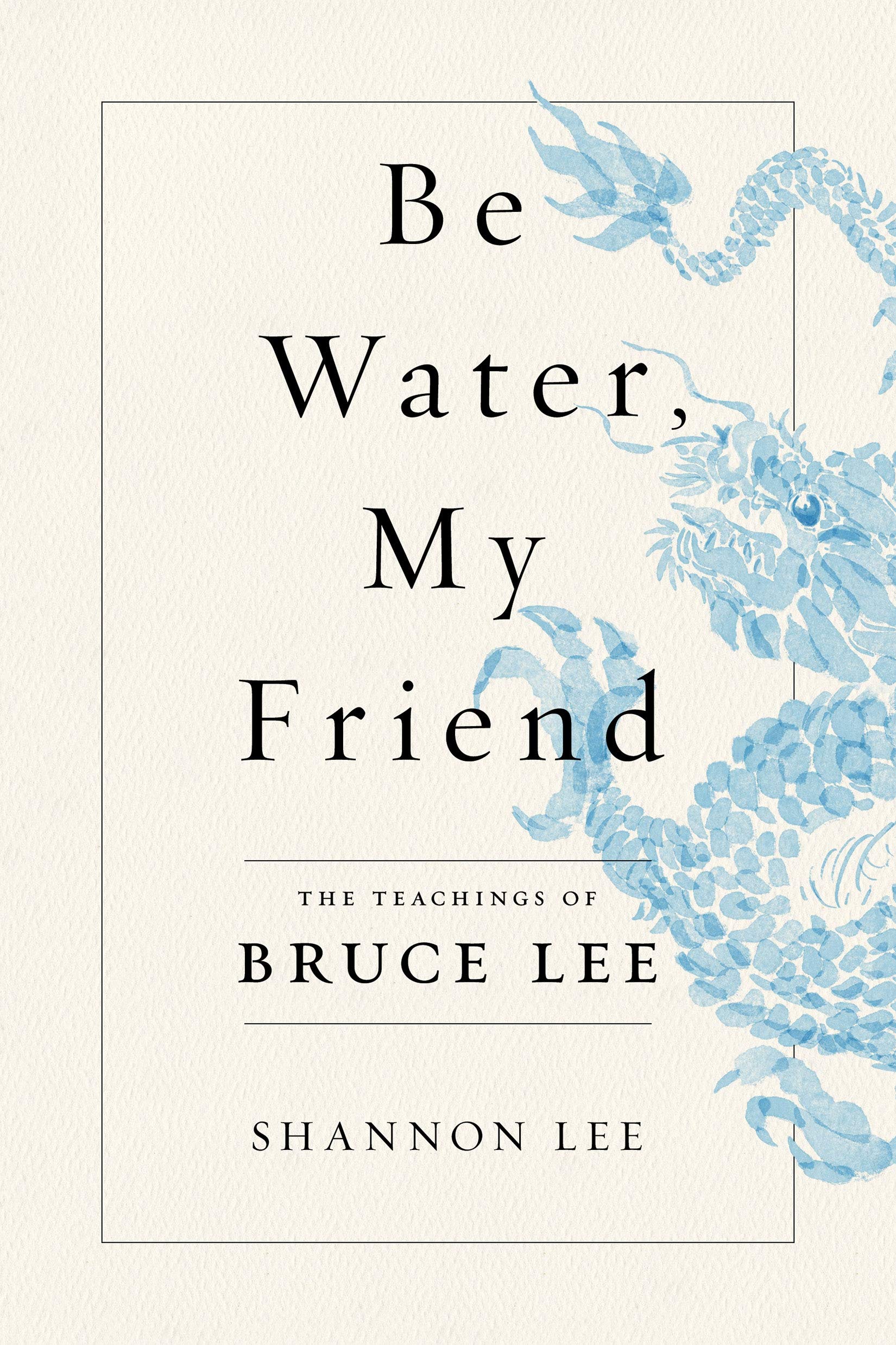 Be Water, My Friend: The Teachings of Bruce Lee Sports