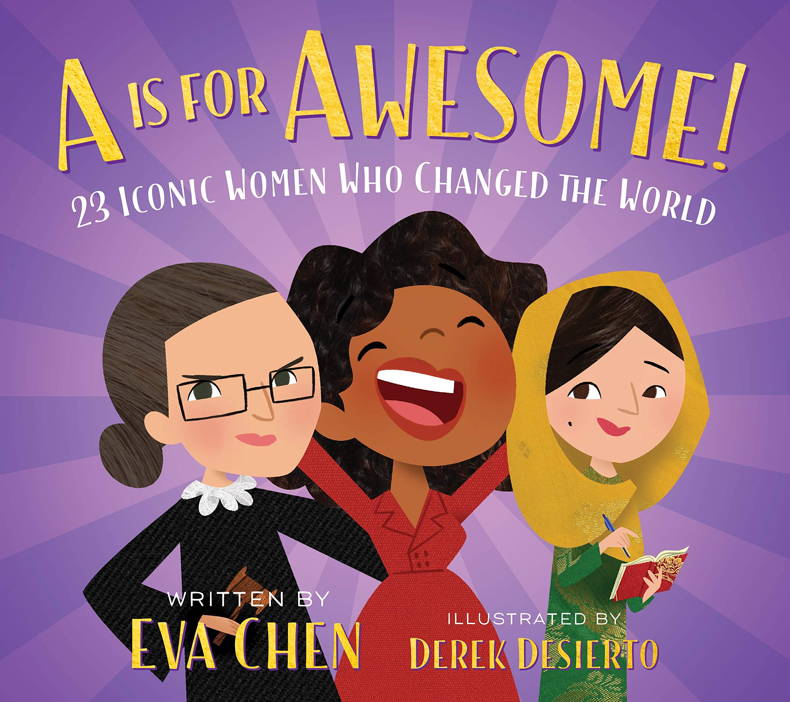 A Is for Awesome!: 23 Iconic Women Who Changed the World book