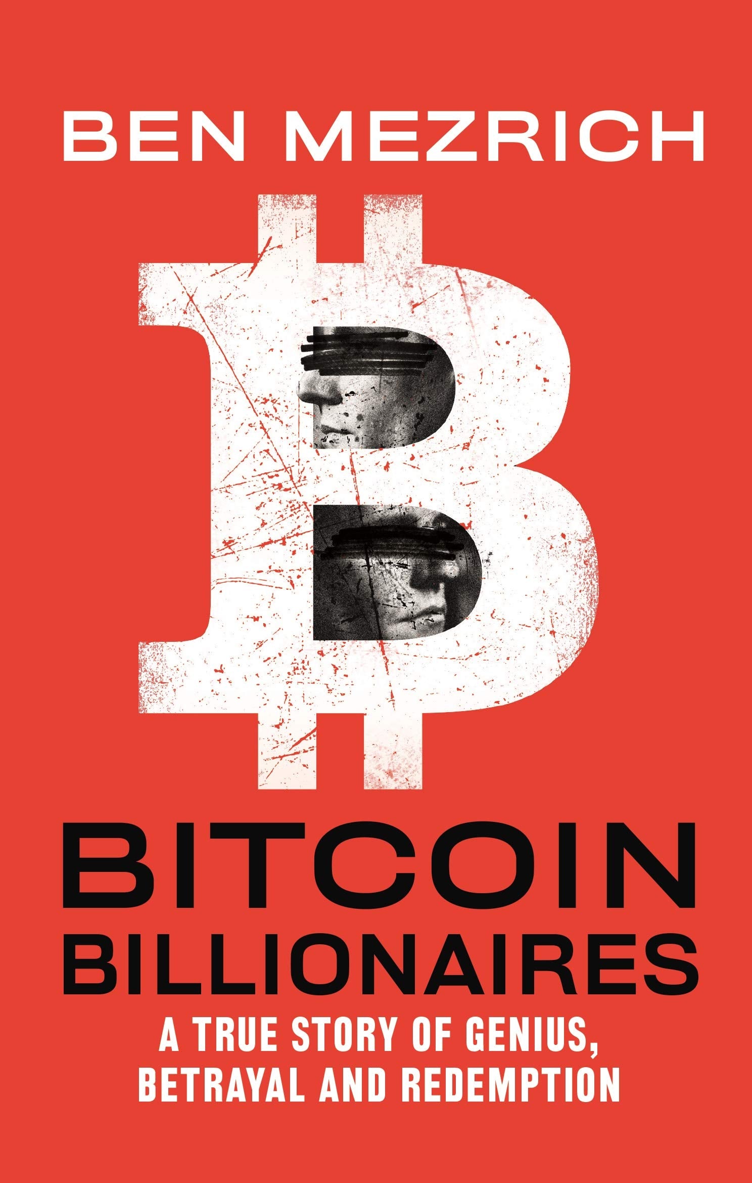 Bitcoin Billionaires: A True Story of Genius, Betrayal, and Redemption Law