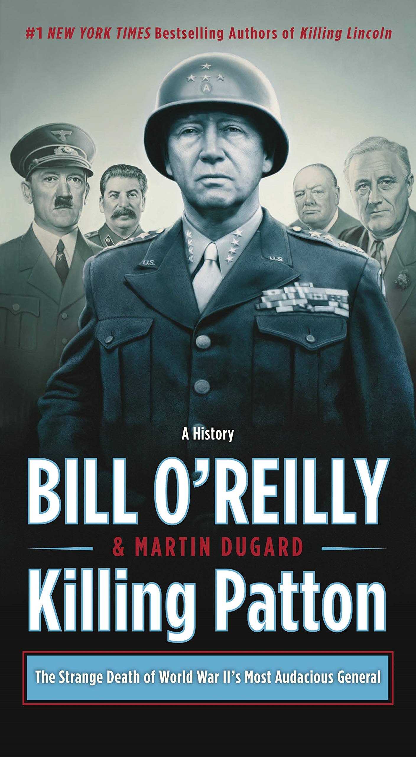 Killing Patton: The Strange Death of World War II's Most Audacious General Memories